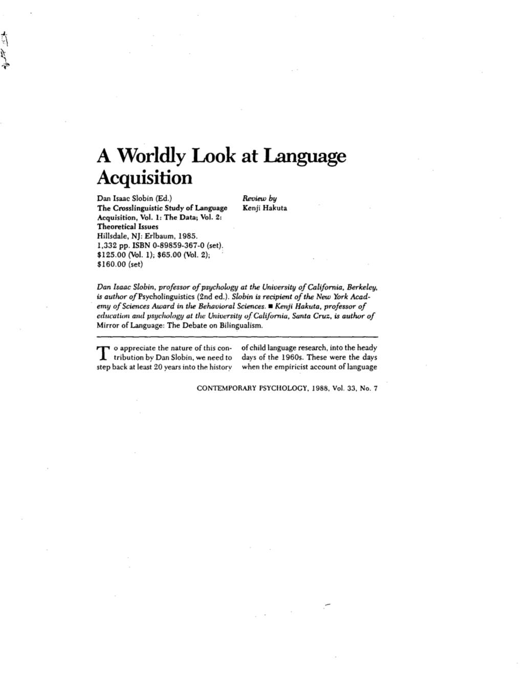 A Worldly Look at Language Acquisition Dan Isaac Slobin (Ed.) Reuiew by the Ctosslinguistic Study of Language Kenji Hakuta Acquisition, Vol