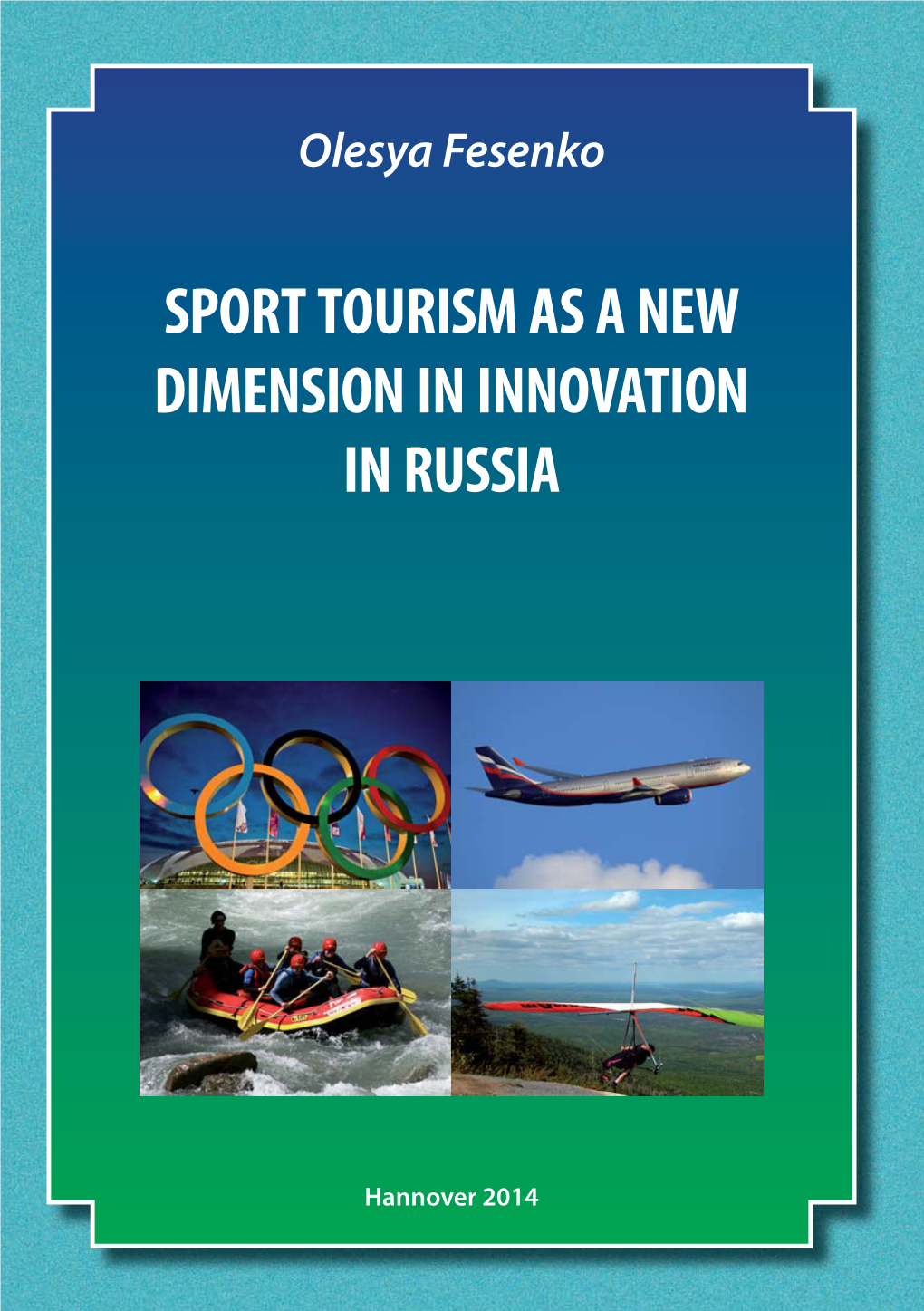 Sport Tourism As a New Dimension in Innovation in Russia