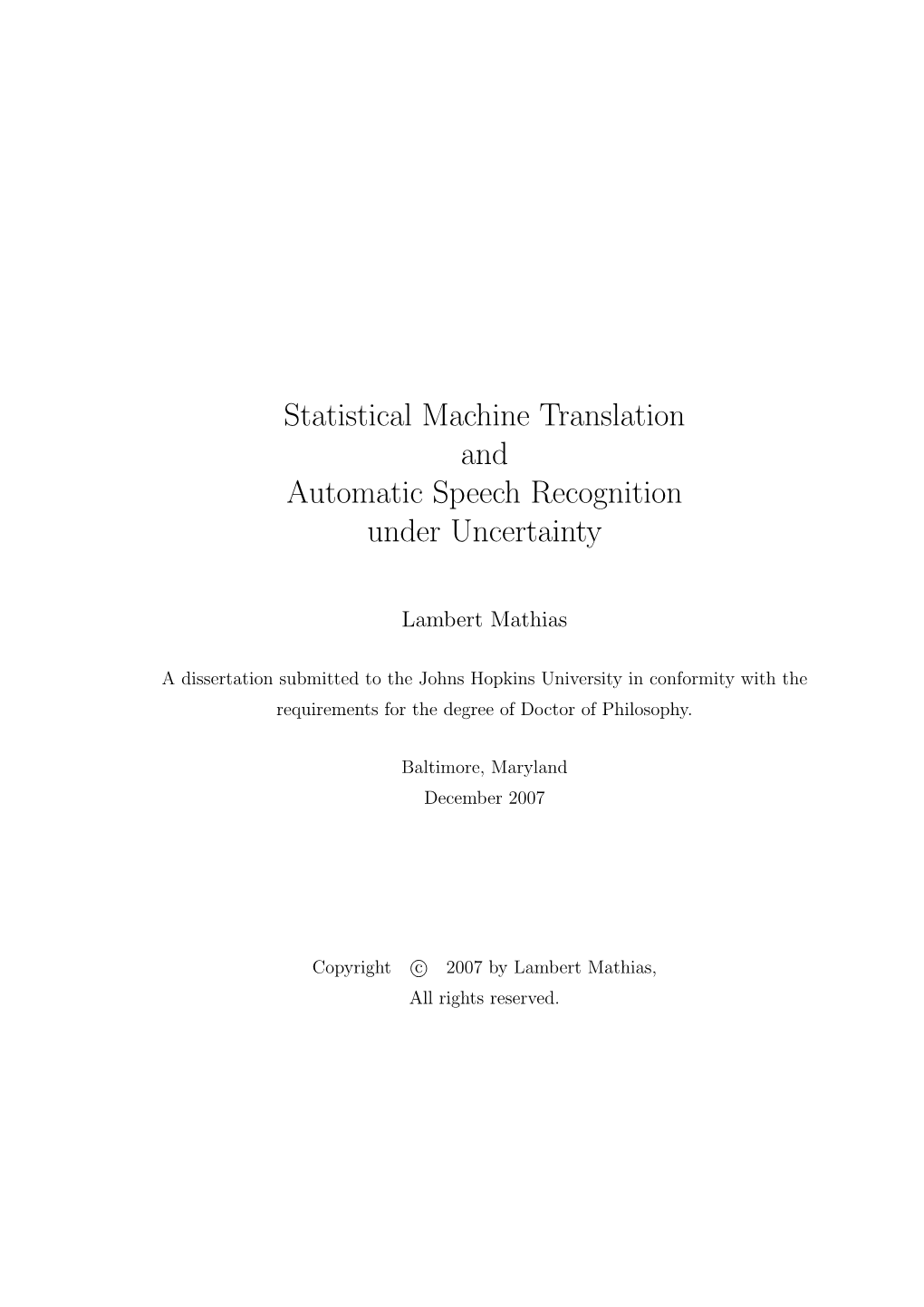 Statistical Machine Translation and Automatic Speech Recognition Under Uncertainty