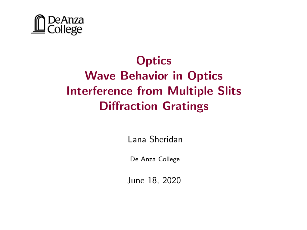 Lecture 49: Wave Behavior in Optics, Interference from Multiple Slits