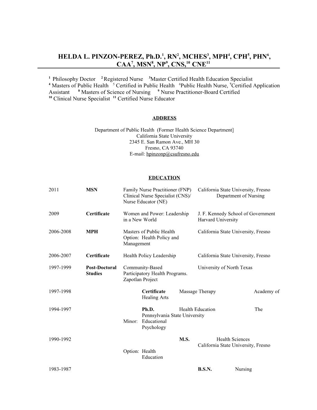 HELDA L. PINZON-PEREZ, Ph.D.1, RN2, MCHES3, MPH4, CPH5, PHN6, CAA7, MSN8, NP9, CNS,10 CNE11