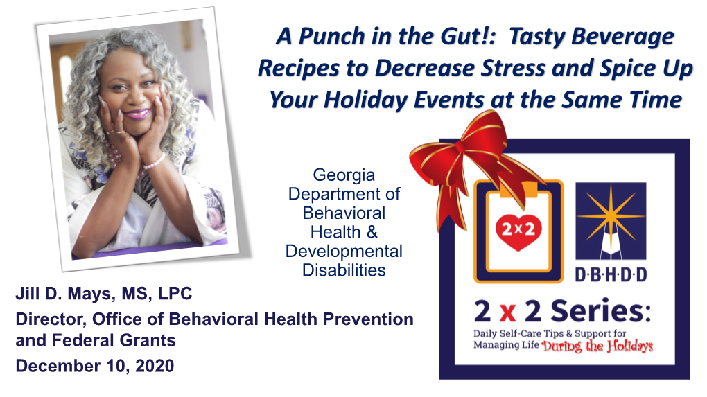 A Punch in the Gut!: Tasty Beverage Recipes to Decrease Stress and Spice up Your Holiday Events at the Same Time