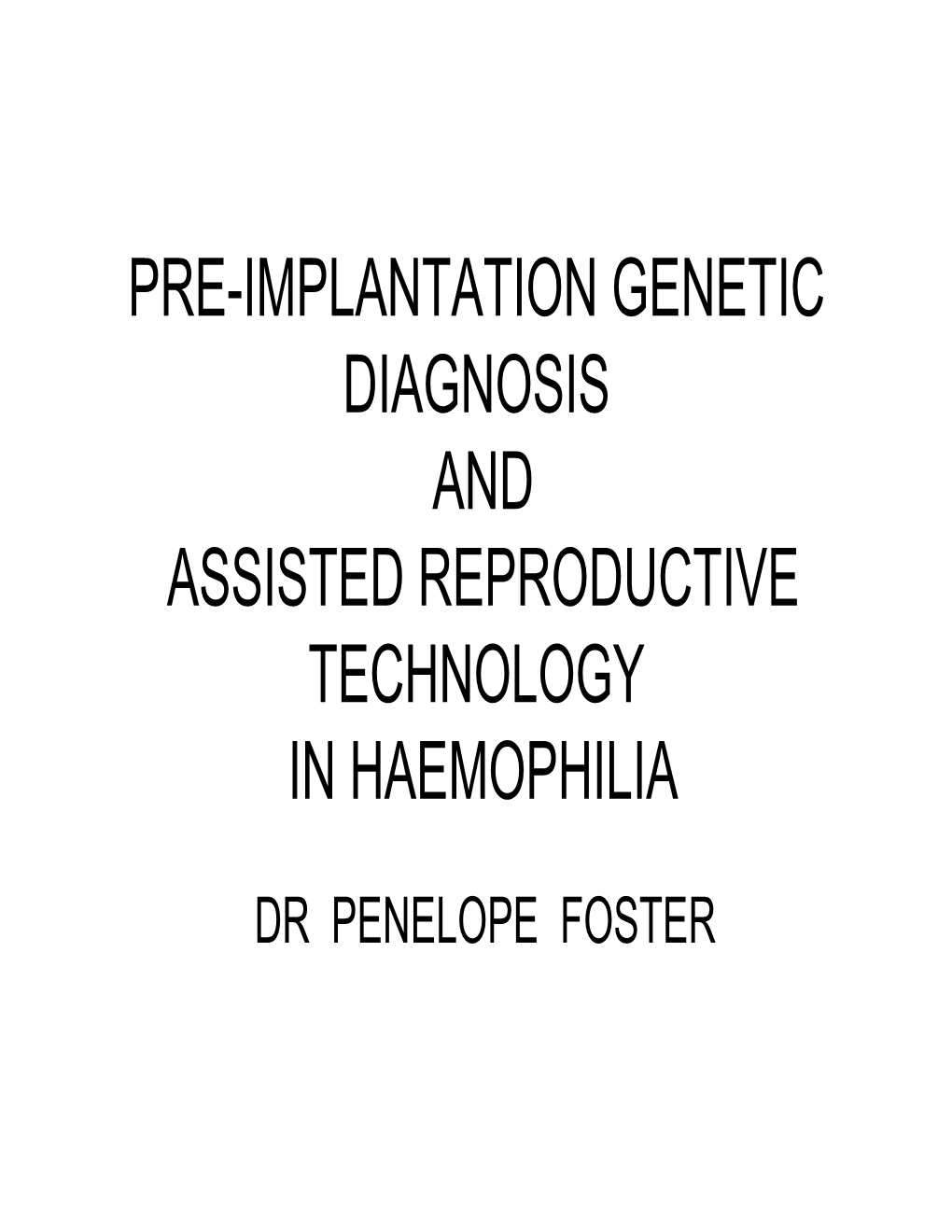 Pre-Implantation Genetic Diagnosis and Assisted Reproductive Technology in Haemophilia