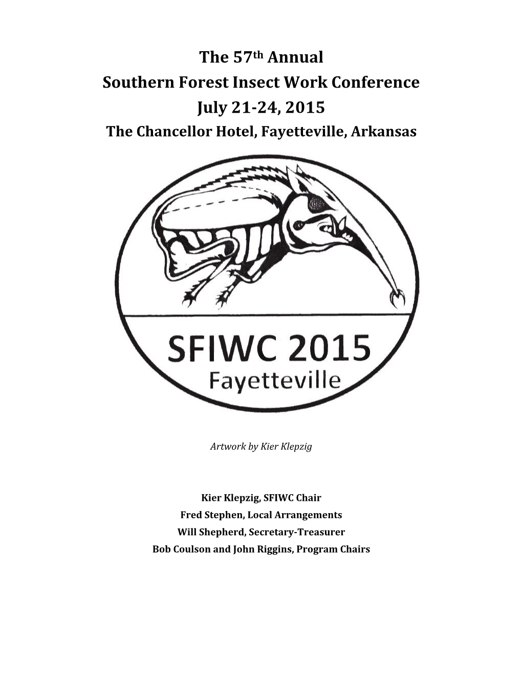 The 57Th Annual Southern Forest Insect Work Conference July 21-24, 2015 the Chancellor Hotel, Fayetteville, Arkansas