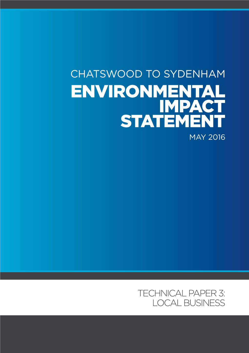 Sydney Metro Chatswood to Sydenham Technical Paper 3: Local Business