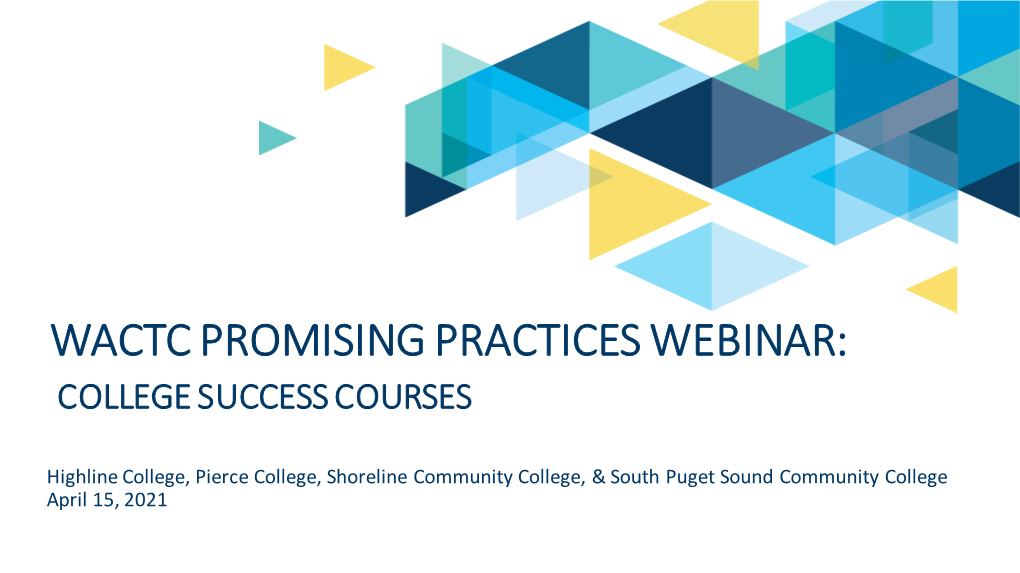 Wactc Promising Practices Webinar: College Success Courses