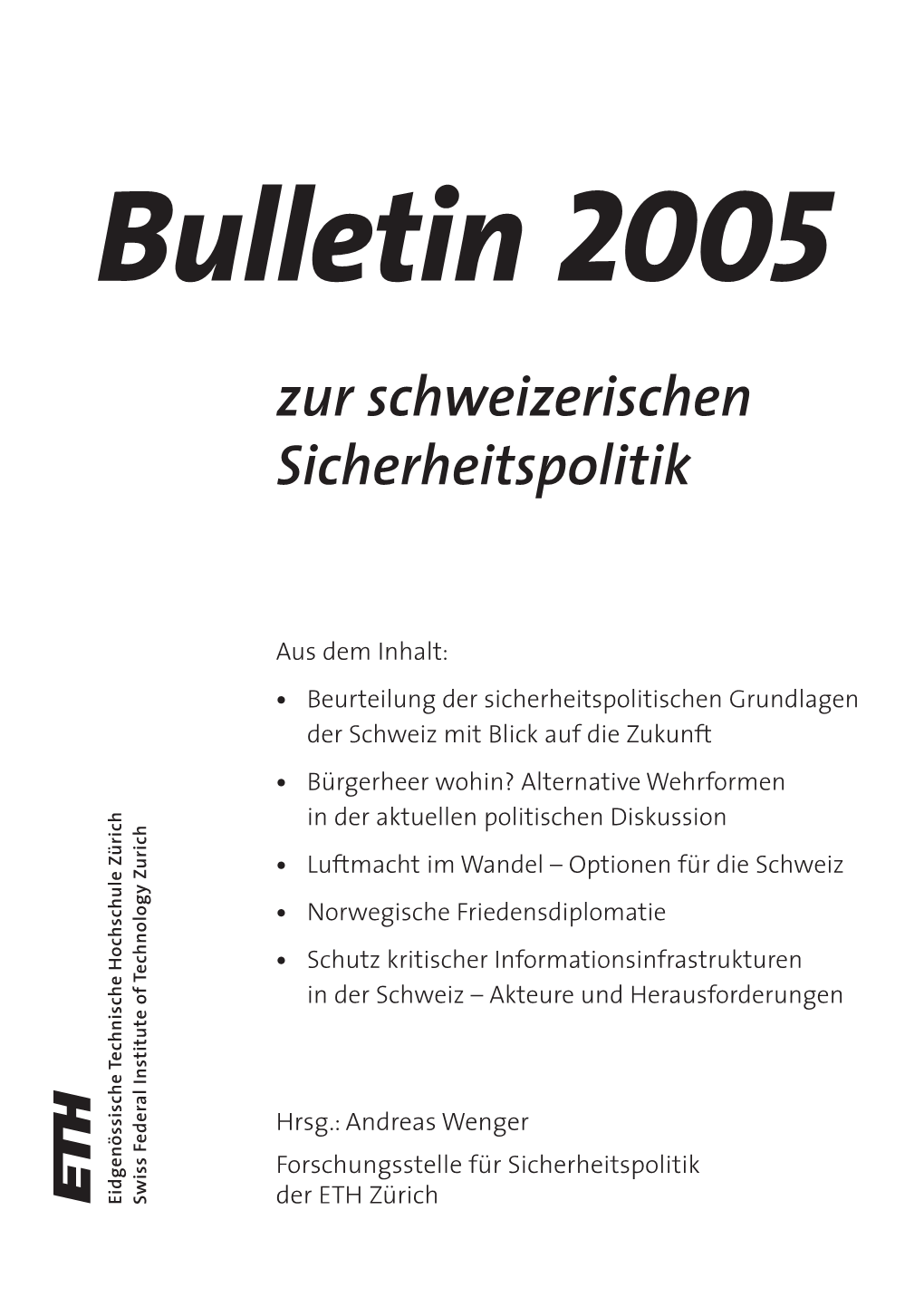 Bulletin 2005 Zur Schweizerischen Sicherheitspolitik