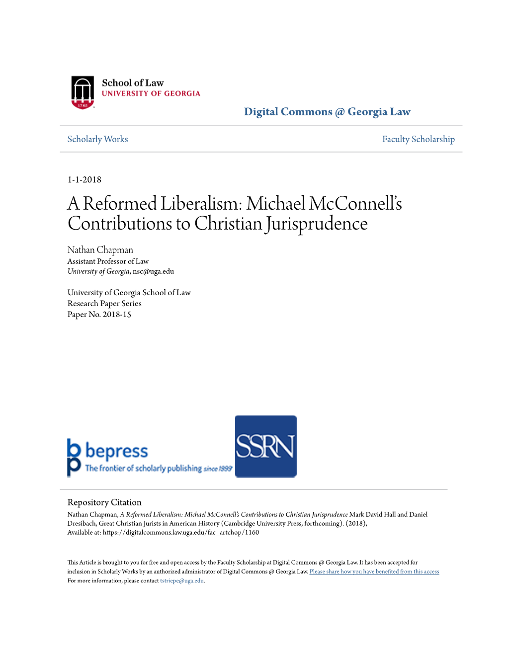 A Reformed Liberalism: Michael Mcconnell’S Contributions to Christian Jurisprudence Nathan Chapman Assistant Professor of Law University of Georgia, Nsc@Uga.Edu