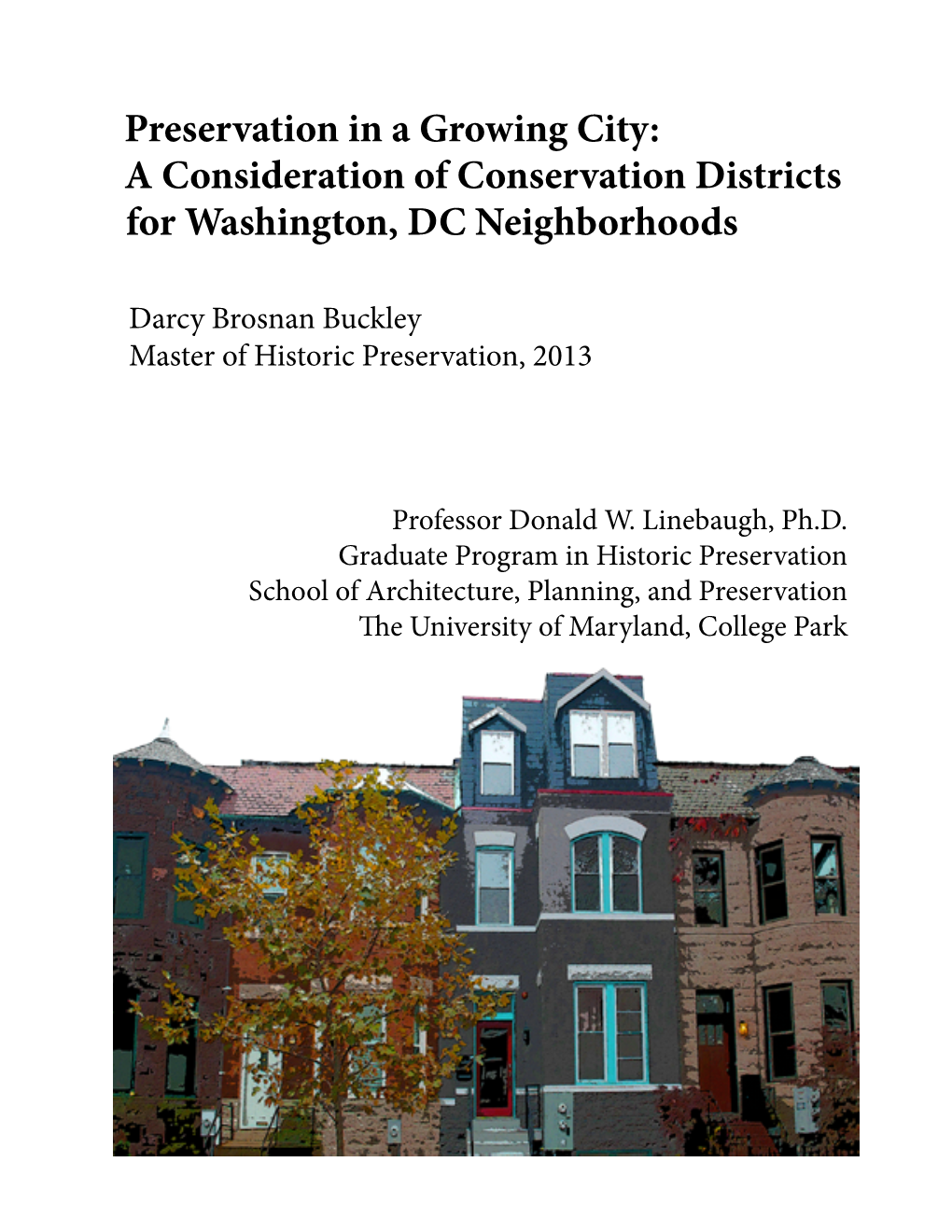 A Consideration of Conservation Districts for Washington, DC Neighborhoods