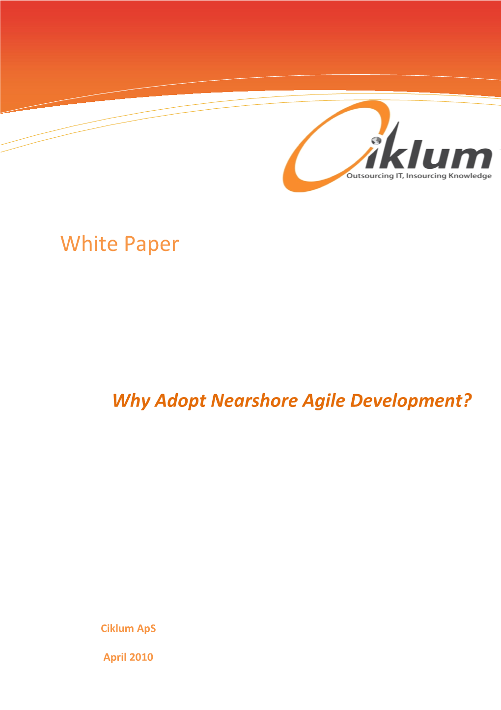 Why Adopt Nearshore Agile Development? by Ciklum. April 2010