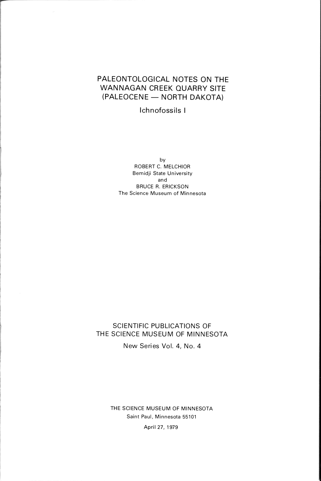 PALEONTOLOGICAL NOTES on the WANNAGAN CREEK QUARRY SITE (PALEOCENE - NORTH DAKOTA) Lchnofossils I