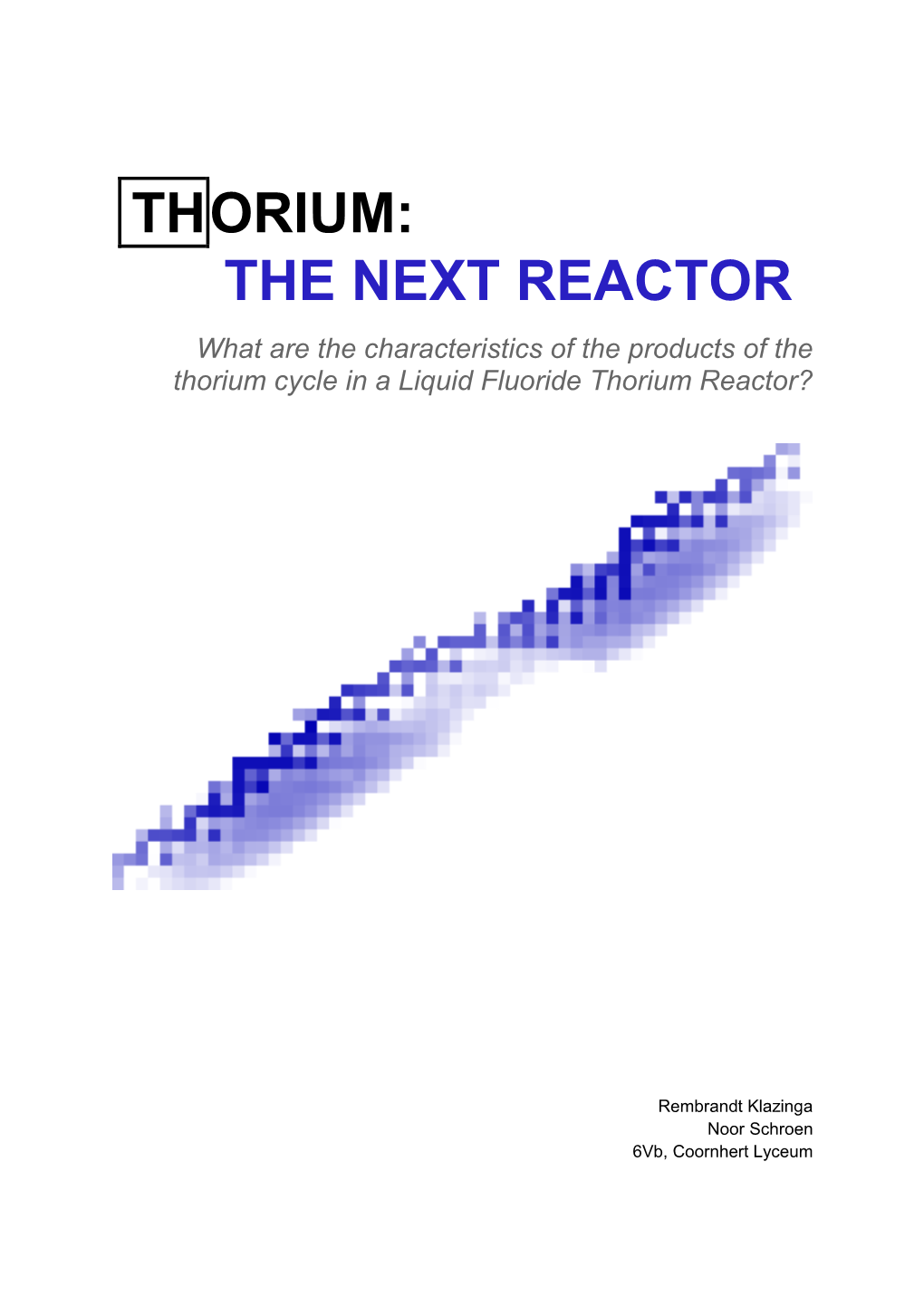 Th Orium: the Next Reactor