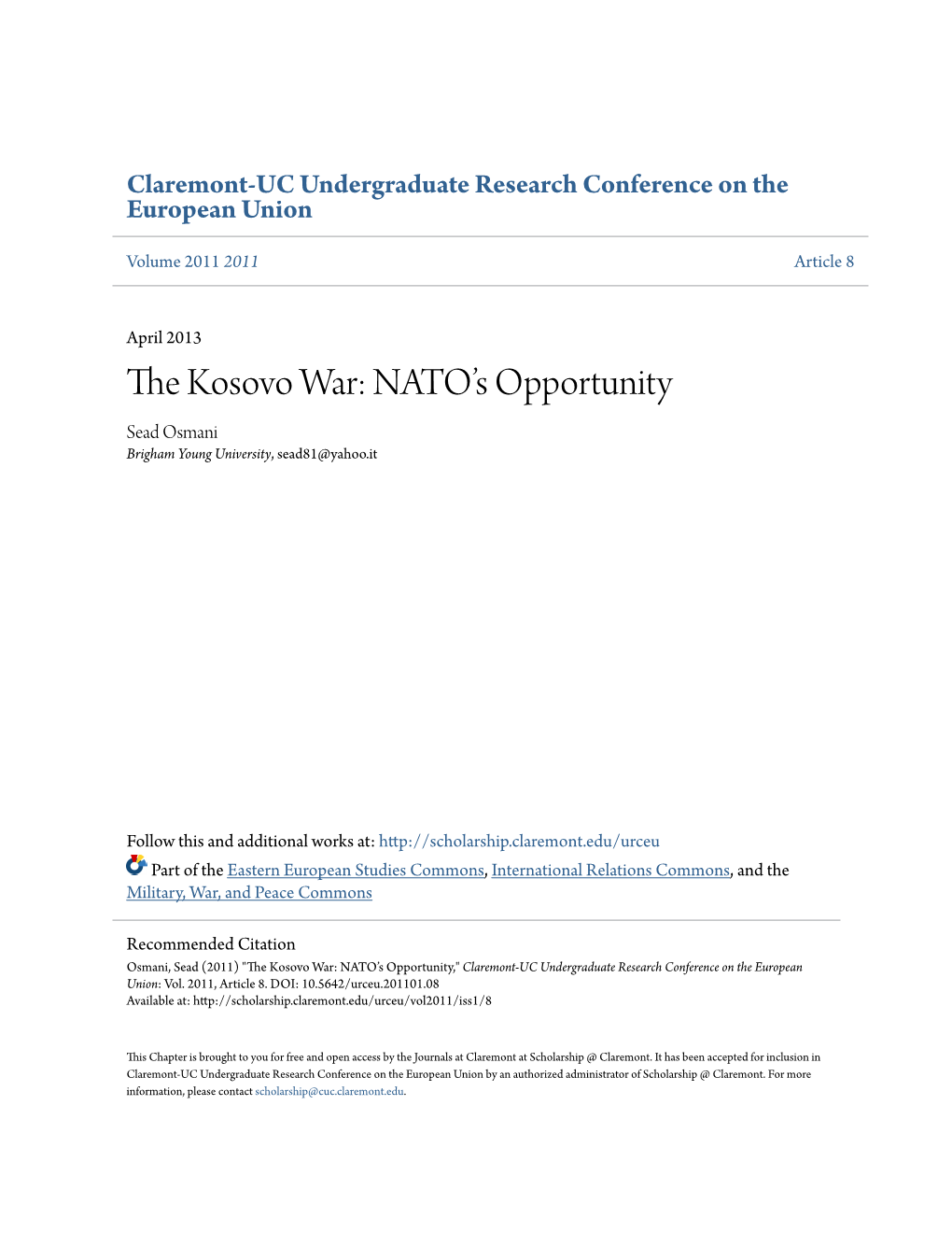 The Kosovo War: NATO’S Opportunity Sead Osmani Brigham Young University, Sead81@Yahoo.It