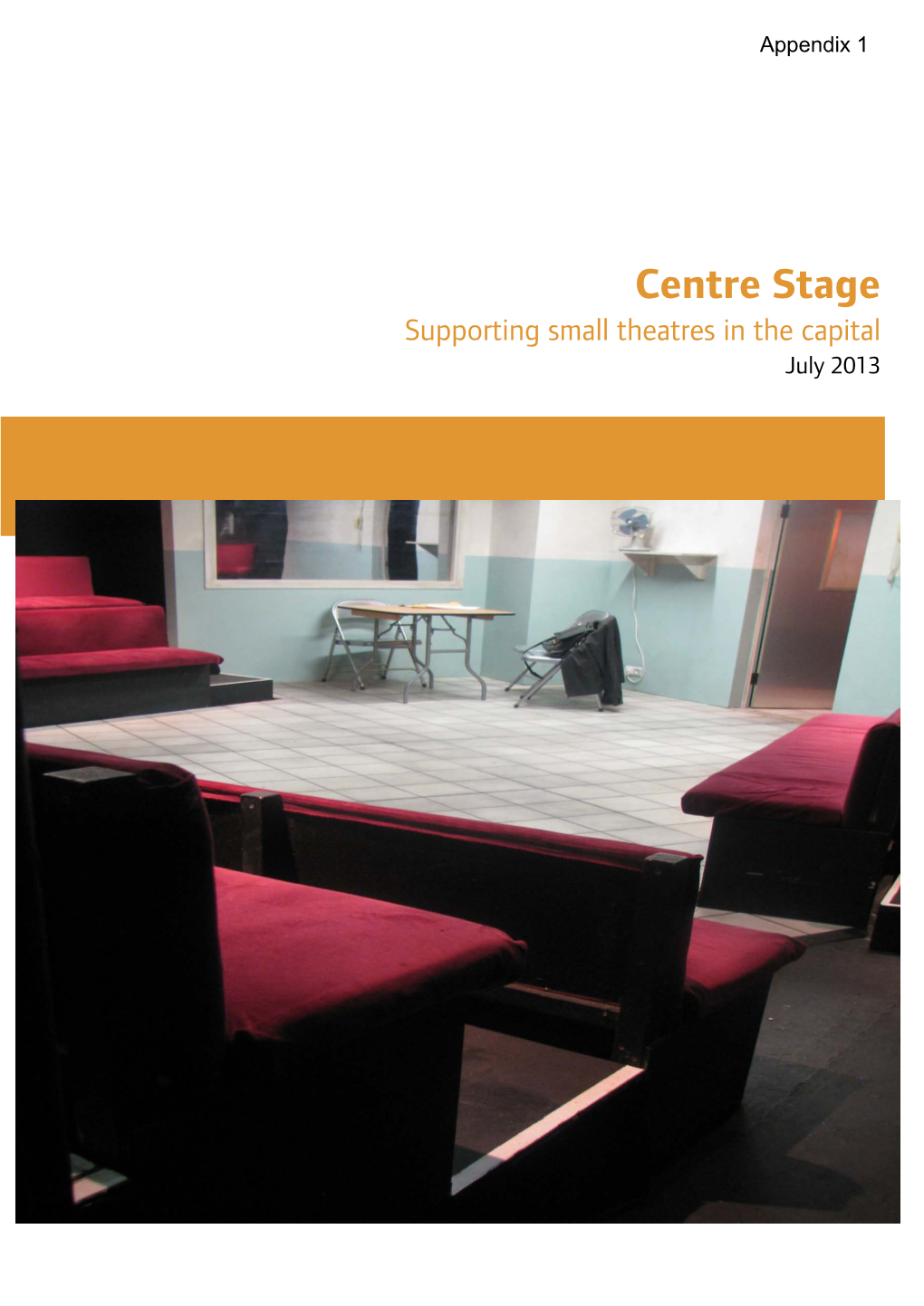 Appendix 1: Centre Stage