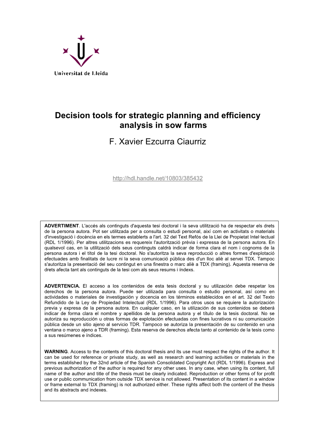 Decision Tools for Strategic Planning and Efficiency Analysis in Sow Farms F. Xavier Ezcurra Ciaurriz