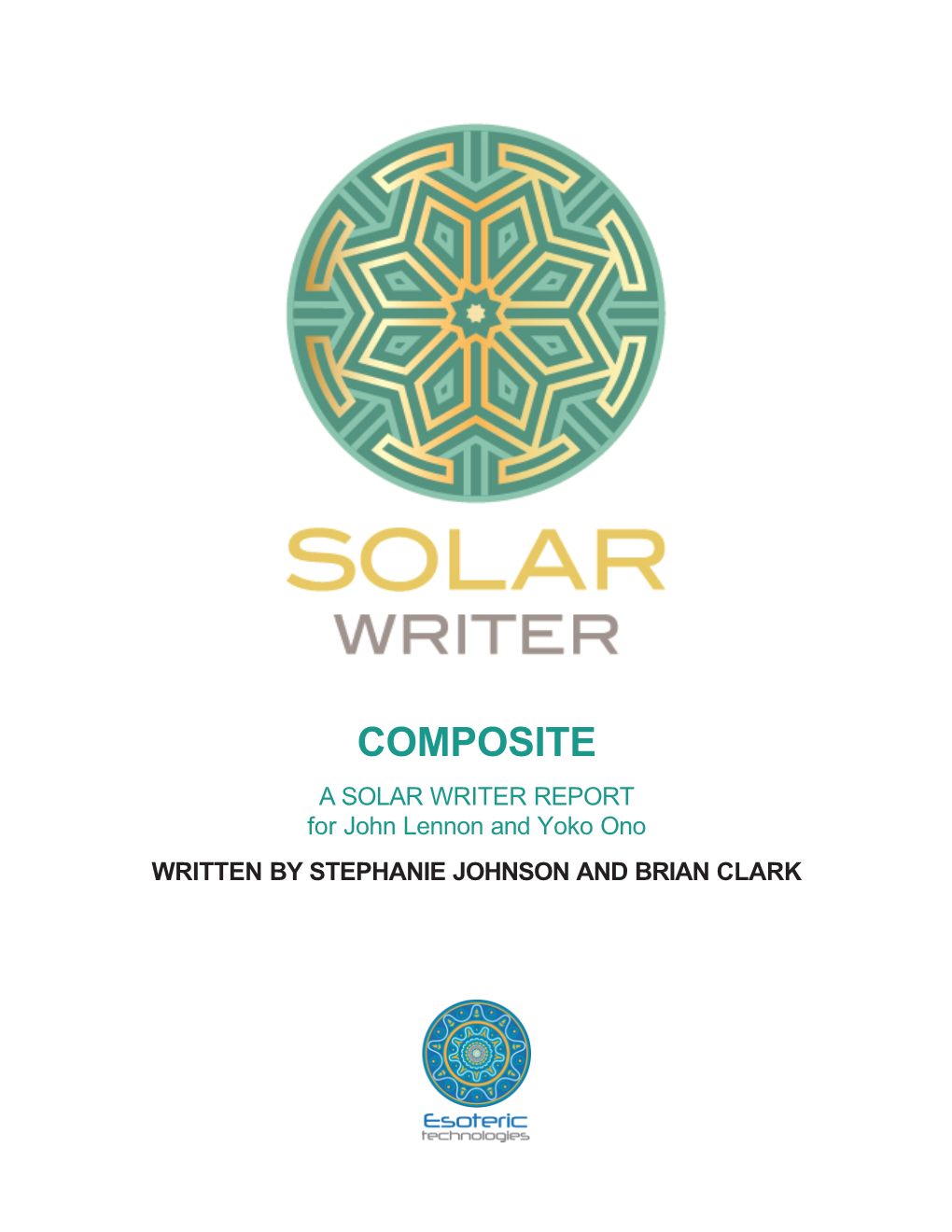 A SOLAR WRITER REPORT for John Lennon and Yoko Ono WRITTEN by STEPHANIE JOHNSON and BRIAN CLARK Solar Writer Composite - John Lennon and Yoko Ono Page 2