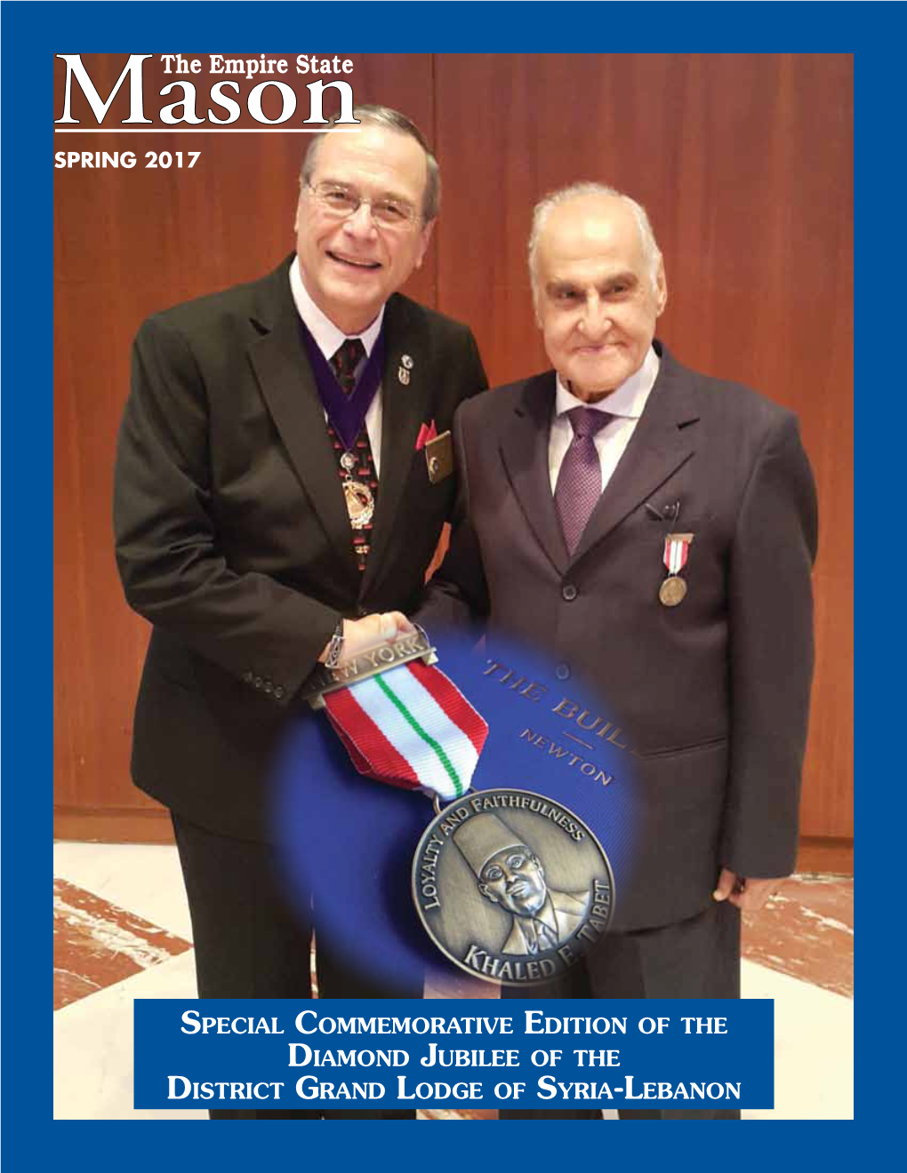 Special Commemorative Edition of the Diamond Jubilee of the District Grand Lodge of Syria-Lebanon from the Grand East MW Jeffrey M
