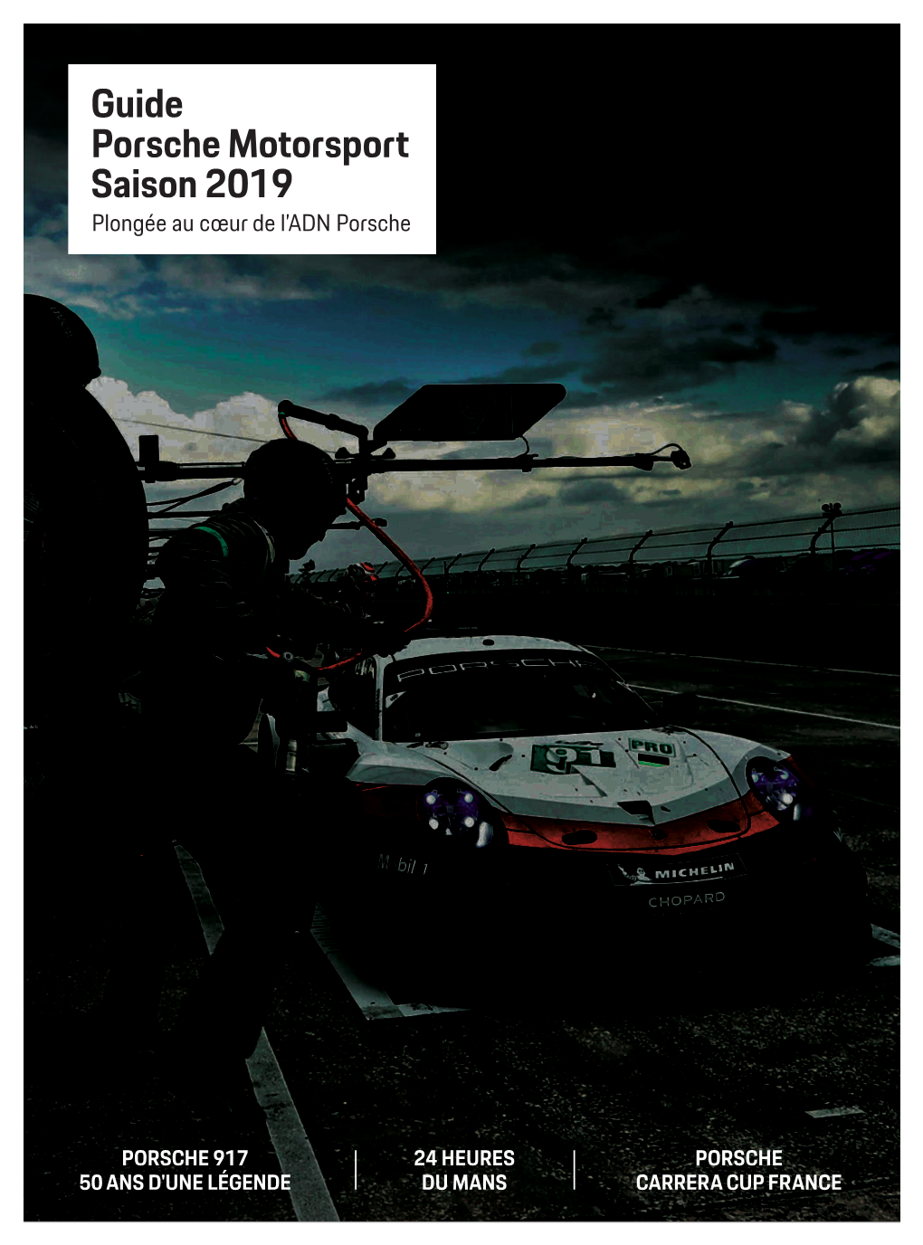 Le Guide Porsche Motorsport Saison 2019 En