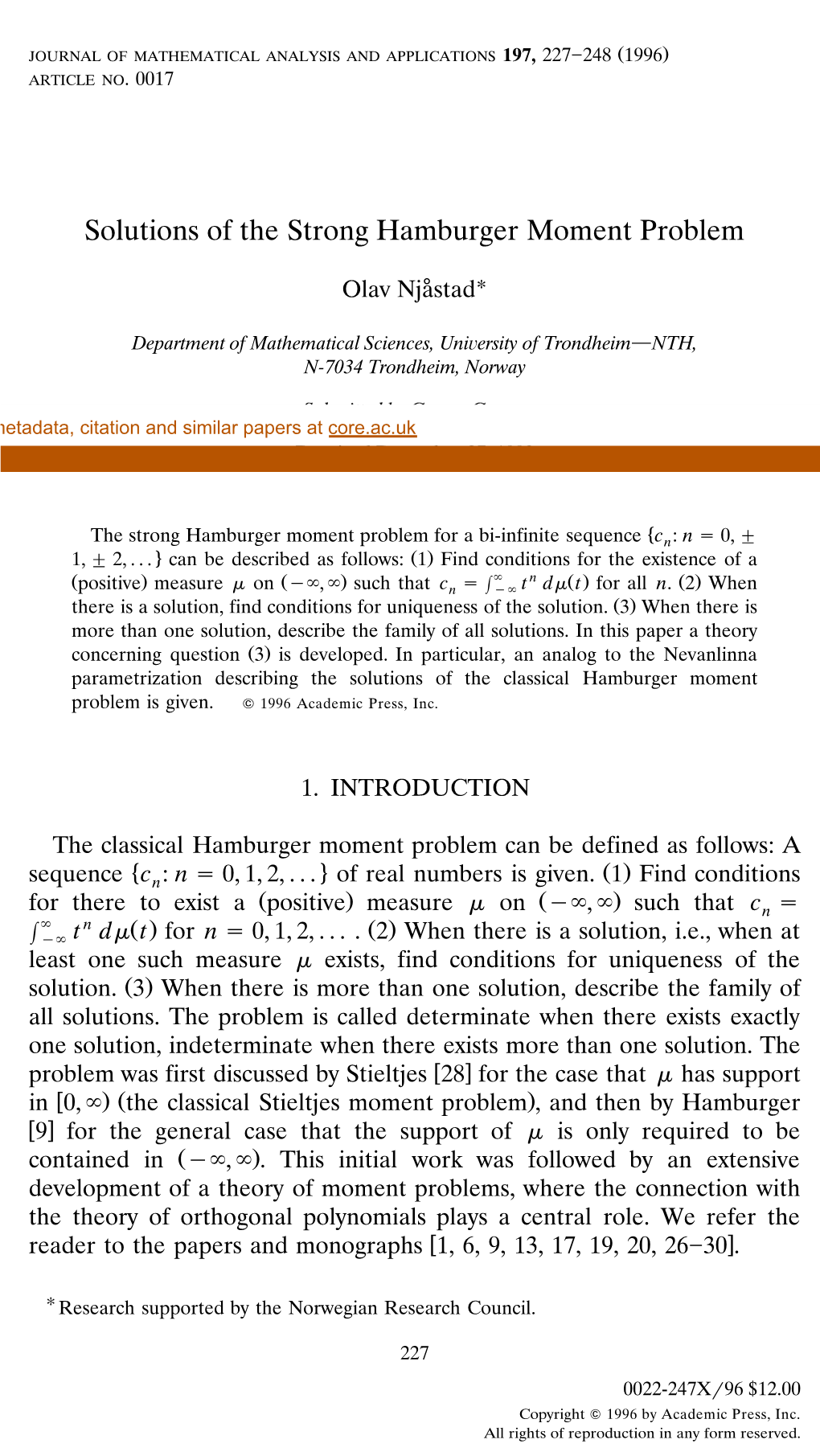 Solutions of the Strong Hamburger Moment Problem