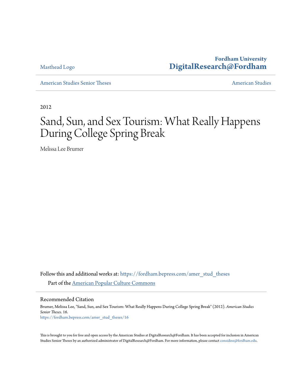 Sand, Sun, and Sex Tourism: What Really Happens During College Spring Break Melissa Lee Brumer
