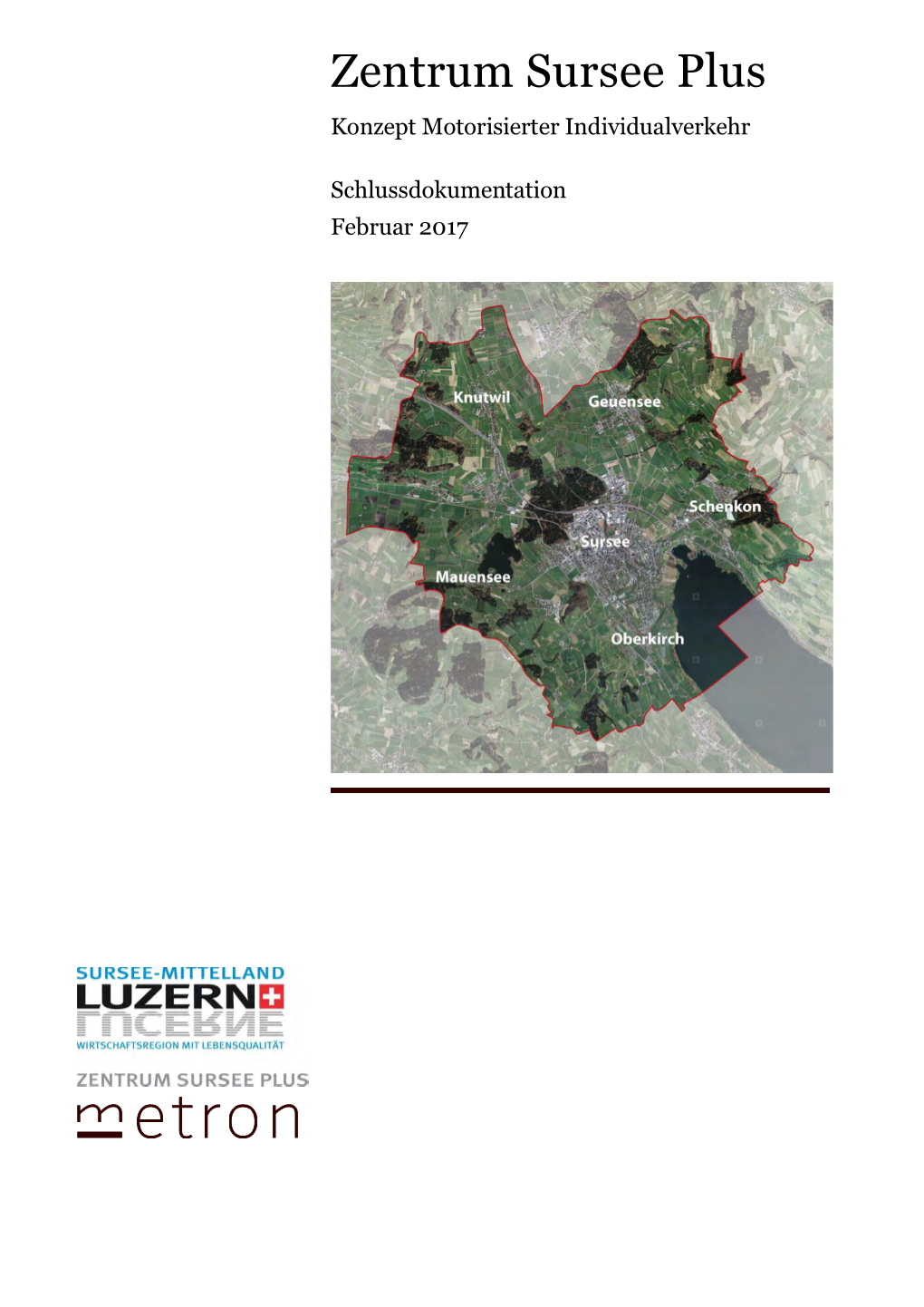MIV-Konzept Sursee Plus (Bauprogramm 2019 – 2022) Eigene Darstellung Metron, 2016