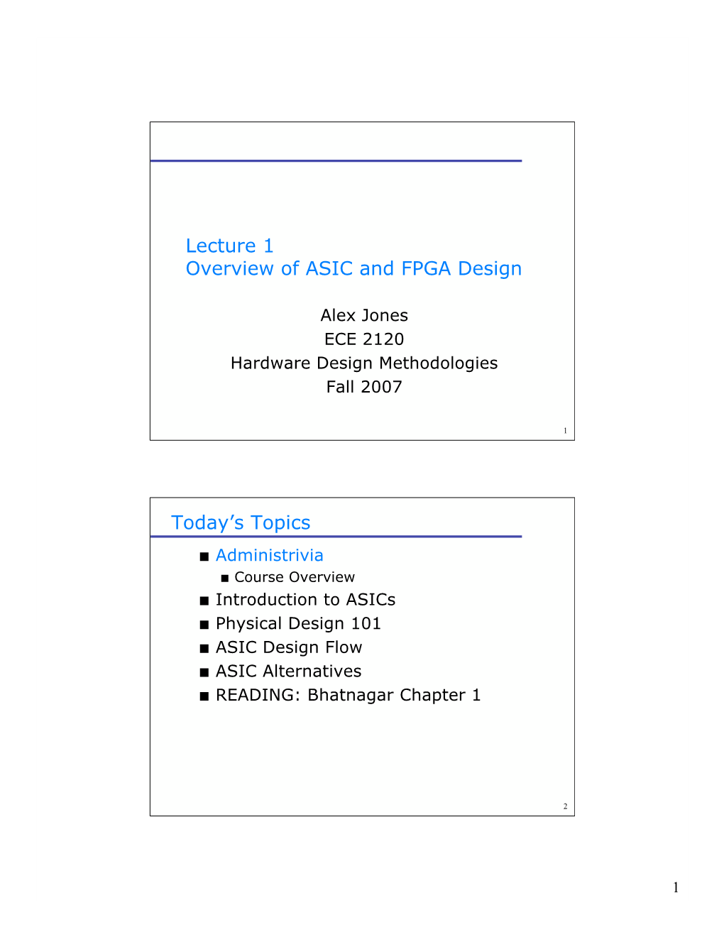 Lecture 1 Overview of ASIC and FPGA Design Today's Topics