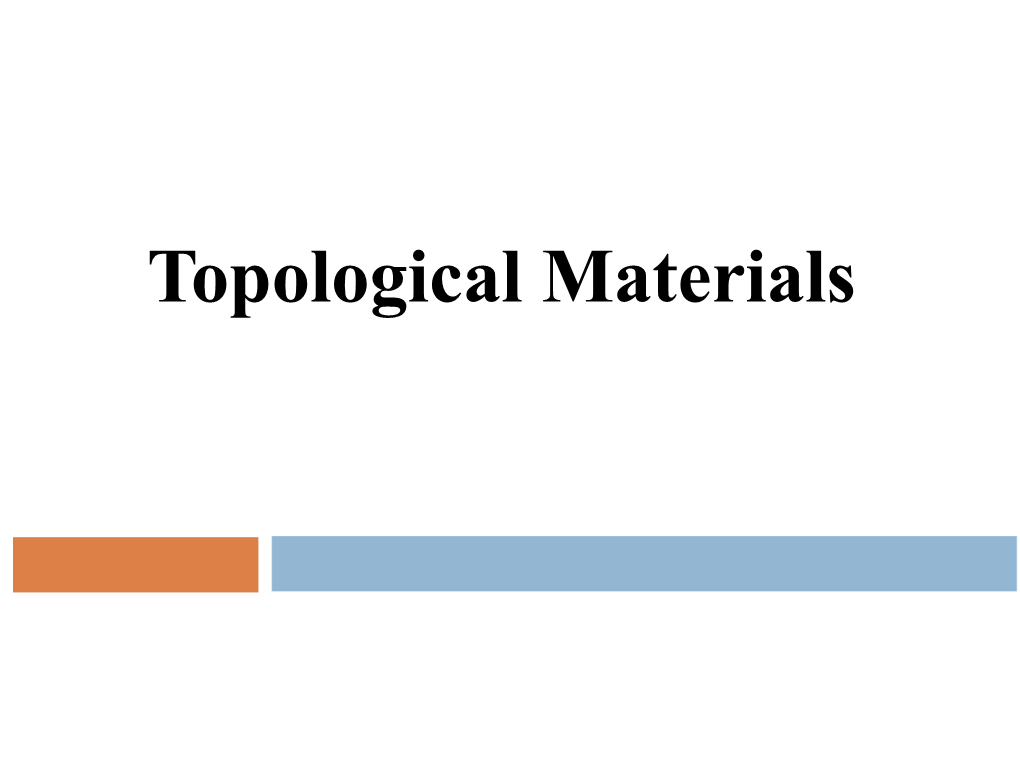 Topological Materials Outline