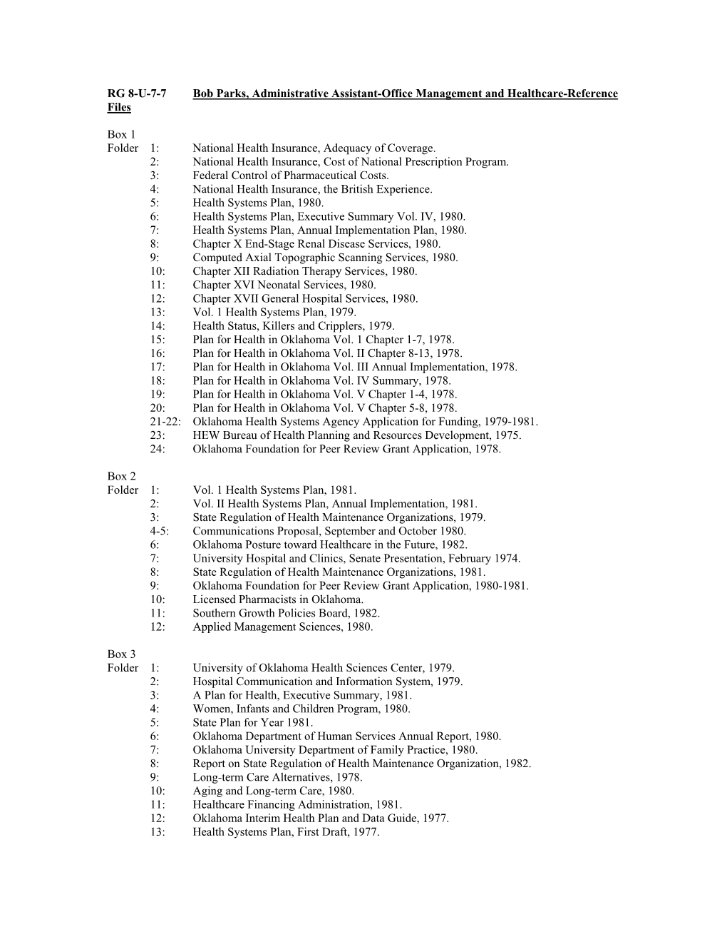 RG 8-U-7-7 Bob Parks, Administrative Assistant-Office Management and Healthcare-Reference Files