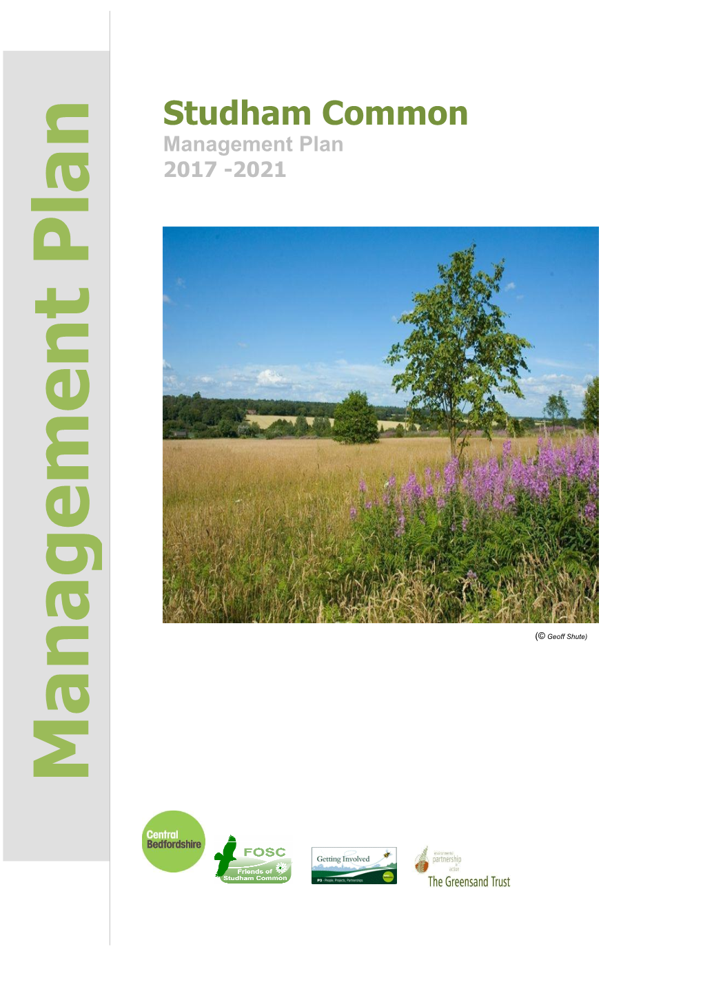 Site Management Plan Produced in 2011-2016 by Central Bedfordshire District Council in Consultation with the Friends of Studham Common and the Greensand Trust