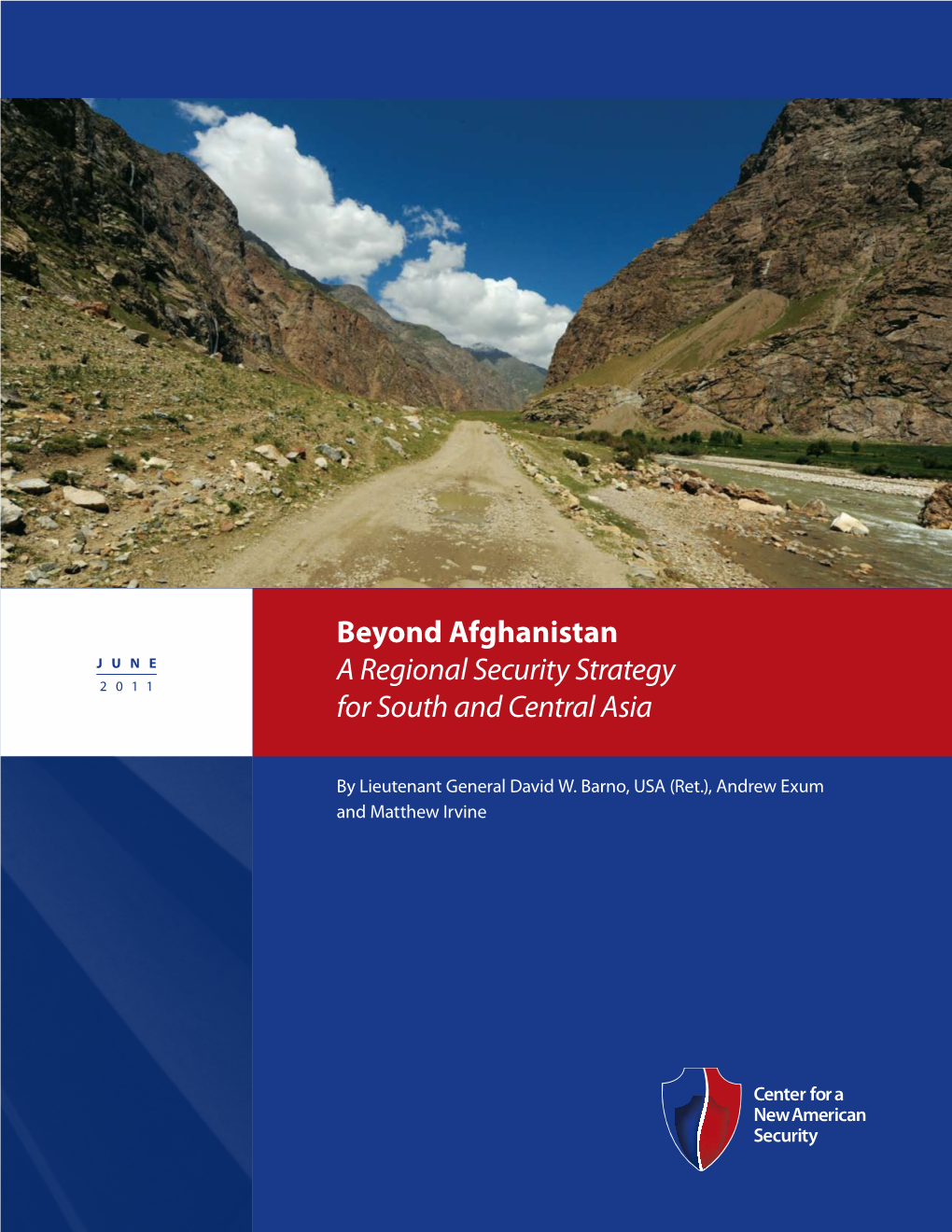 Beyond Afghanistan JUNE 2011 a Regional Security Strategy for South and Central Asia