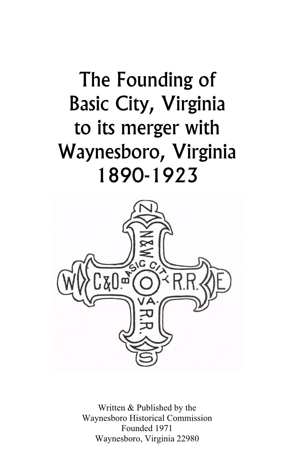 The Founding of Basic City, Virginia to Its Merger with Waynesboro, Virginia 1890-1923