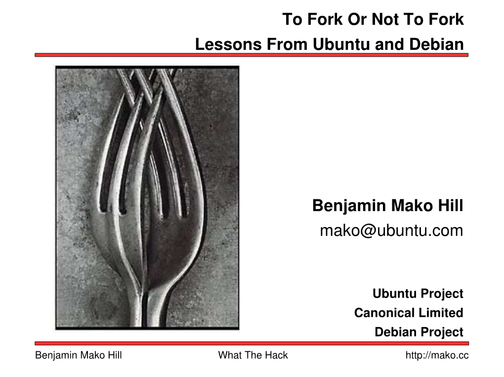To Fork Or Not to Fork Lessons from Ubuntu and Debian