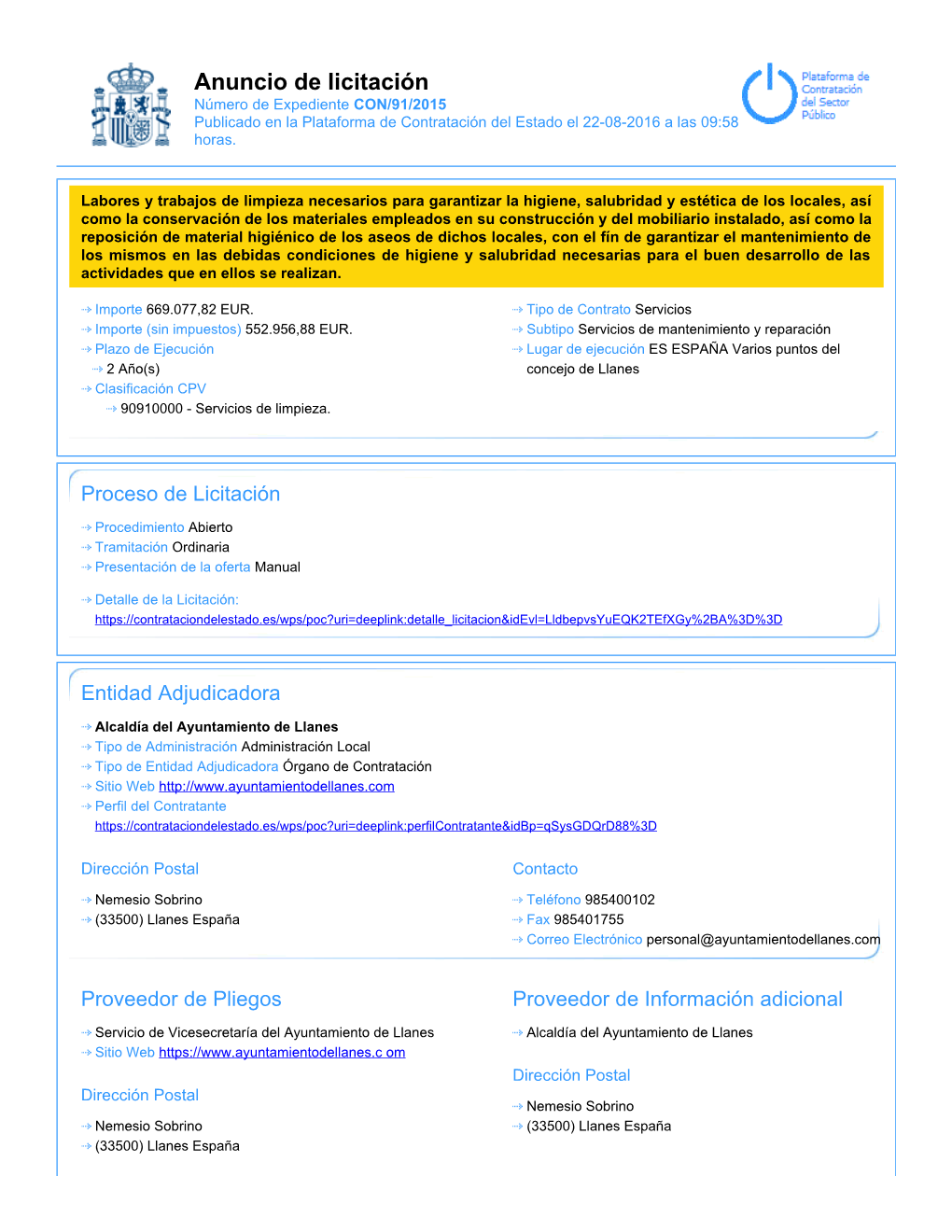 Anuncio De Licitación Número De Expediente CON/91/2015 Publicado En La Plataforma De Contratación Del Estado El 22-08-2016 a Las 09:58 Horas