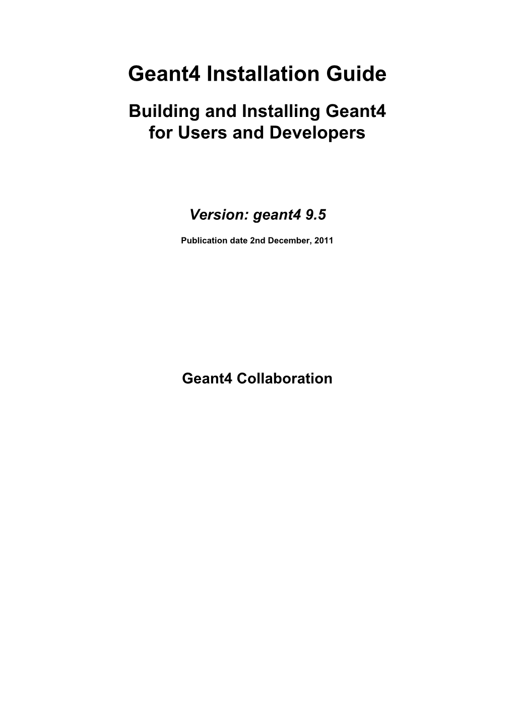 Geant4 Installation Guide Building and Installing Geant4 for Users and Developers