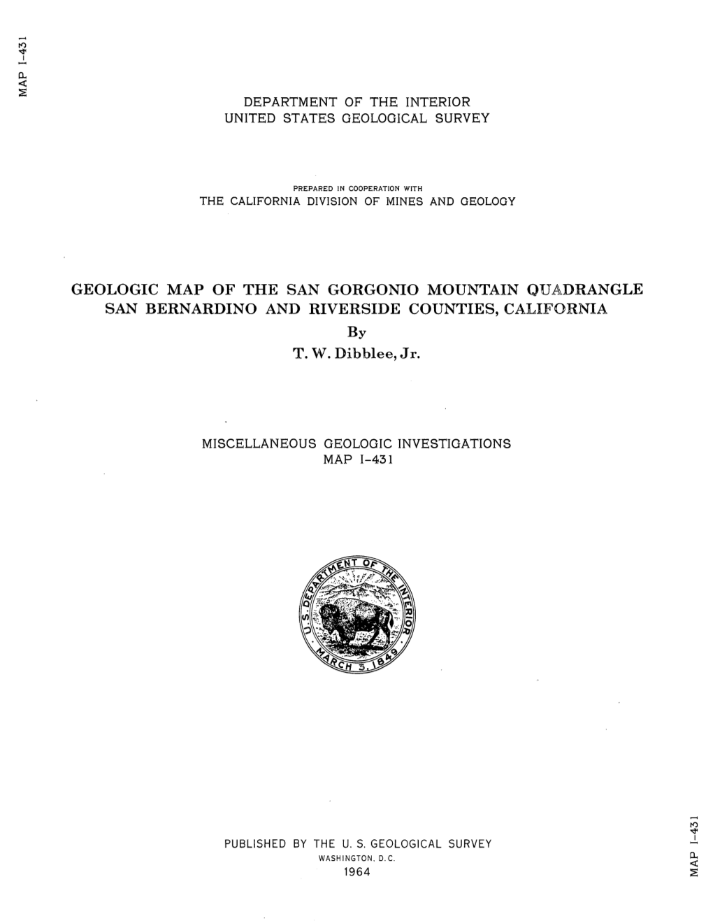 GEOLOGIC MAP of the SAN GORGONIO MOUNTAIN QUADRANGLE SAN BERNARDINO and RIVERSIDE COUNTIES, CALIFORNIA by T