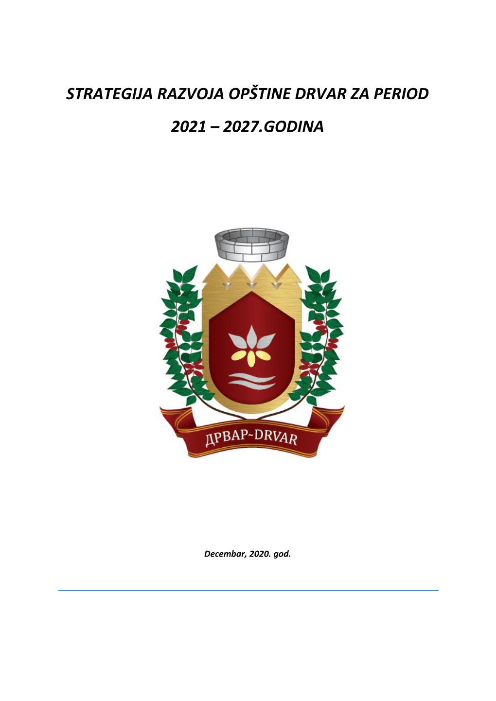 Strategija Razvoja Opštine Drvar Za Period 2021 – 2027.Godina