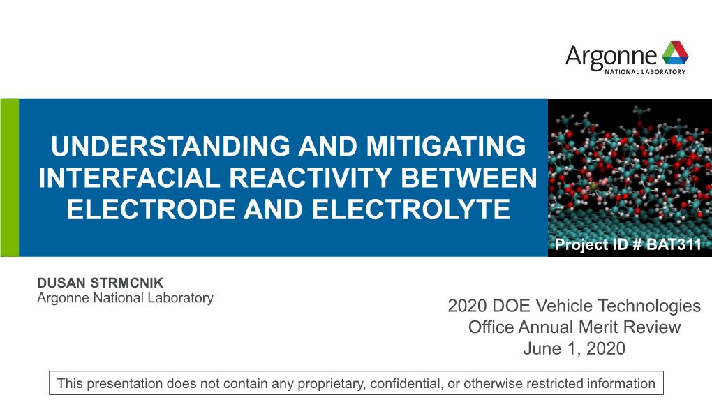 UNDERSTANDING and MITIGATING INTERFACIAL REACTIVITY BETWEEN ELECTRODE and ELECTROLYTE Project ID # BAT311