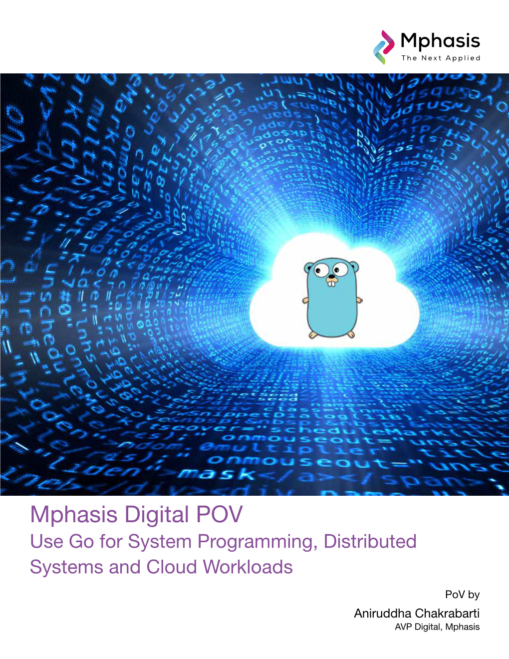 Mphasis Digital POV Use Go for System Programming, Distributed Systems and Cloud Workloads