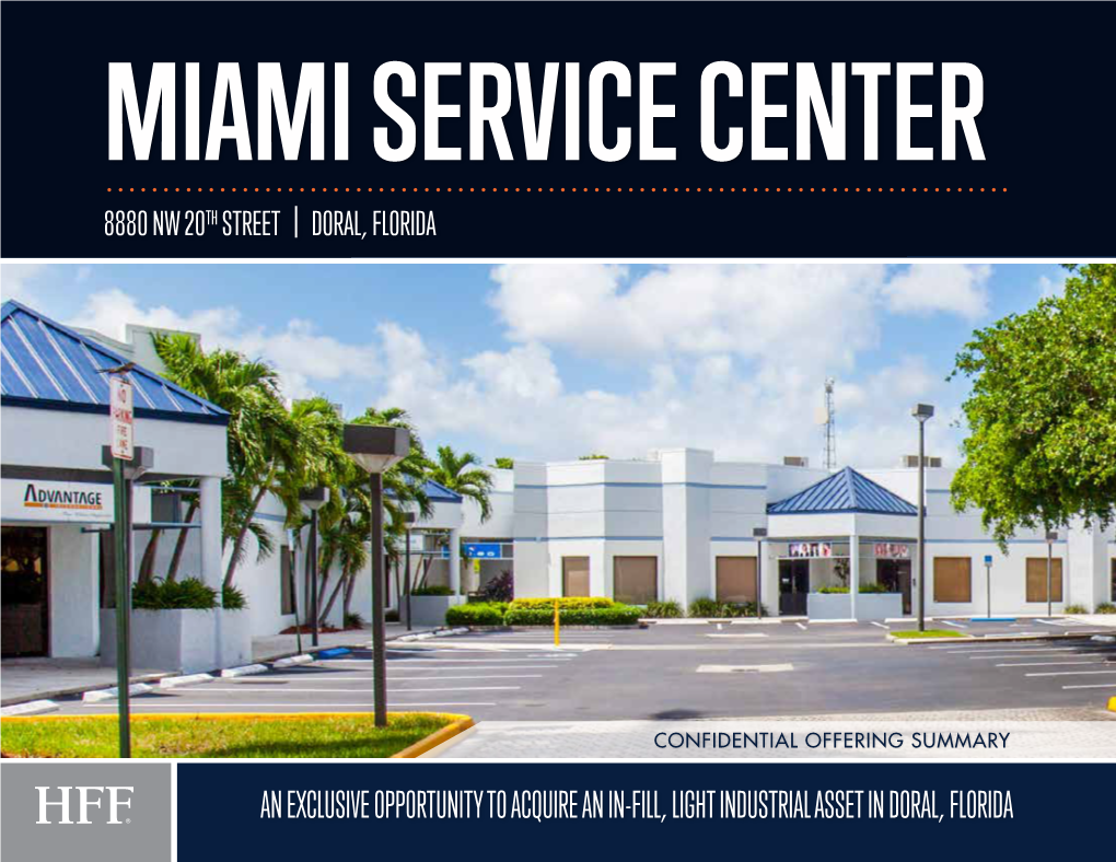 An Exclusive Opportunity to Acquire an In-Fill, Light Industrial Asset in Doral, Florida Investment Highlights