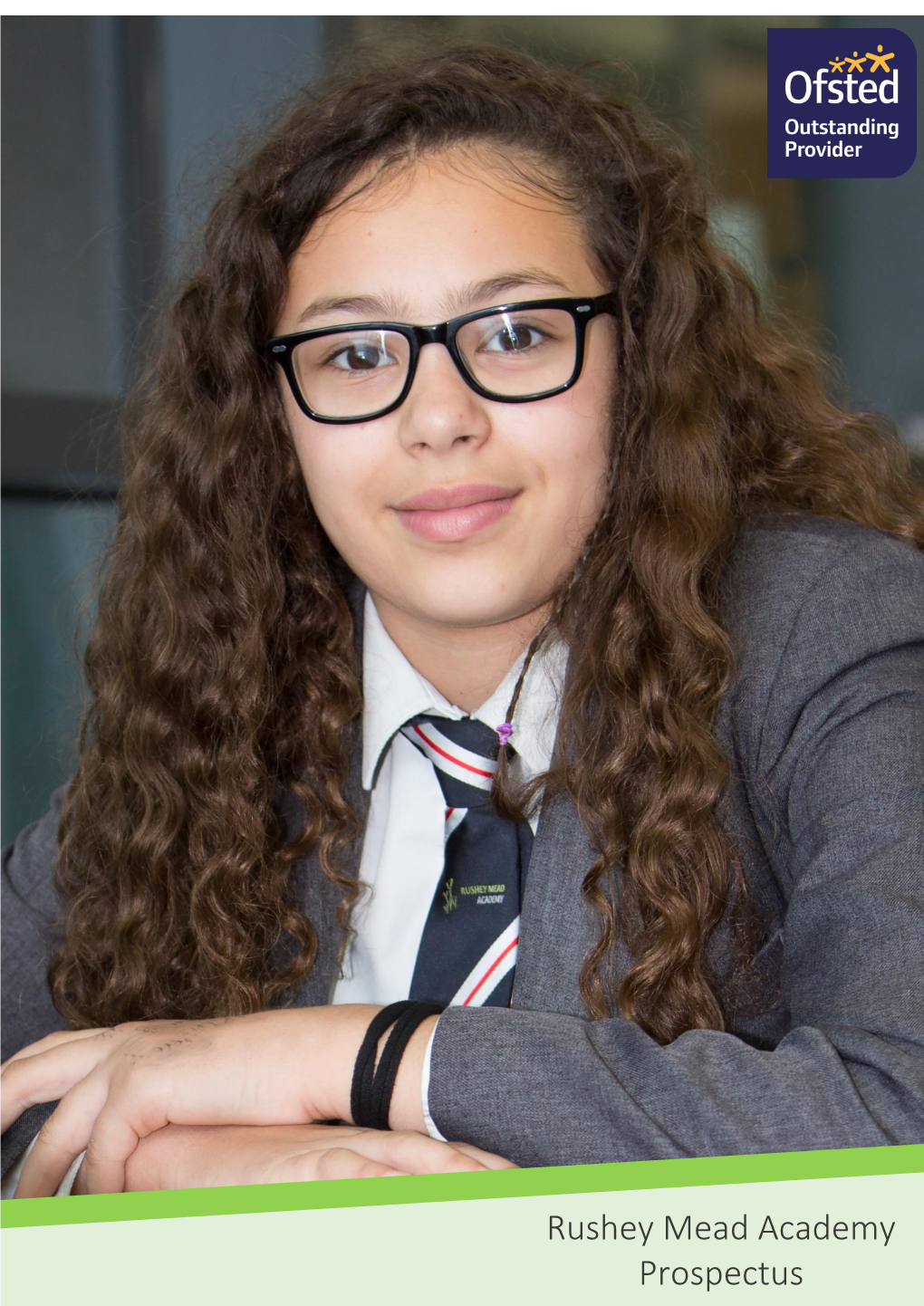 Rushey Mead Academy Prospectus Welcome Rushey Mead Academy Is a Vibrant and Highly Successful School Which Serves Communities in the North of Leicester