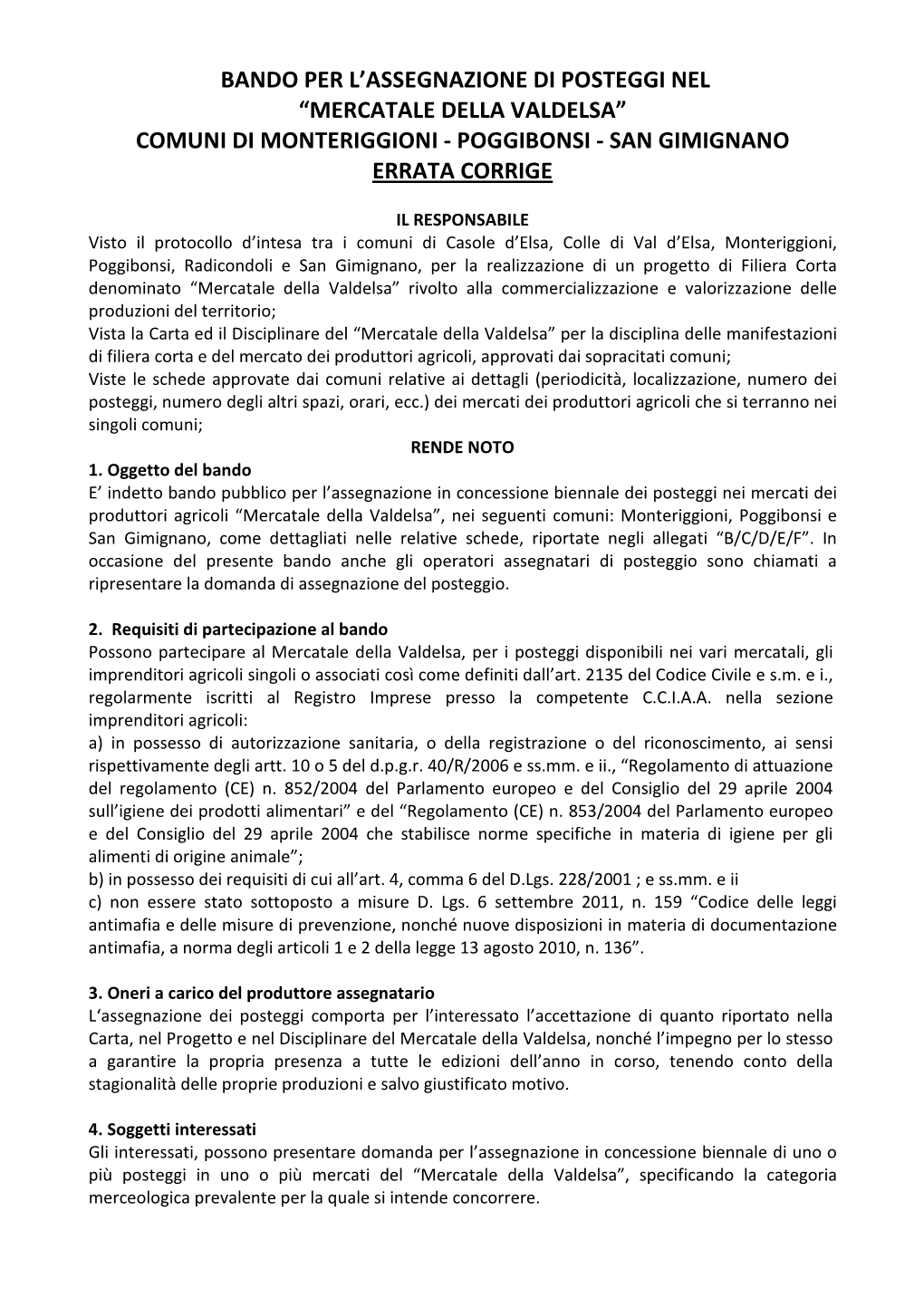 Bando Per L’Assegnazione Di Posteggi Nel “Mercatale Della Valdelsa” Comuni Di Monteriggioni - Poggibonsi - San Gimignano Errata Corrige