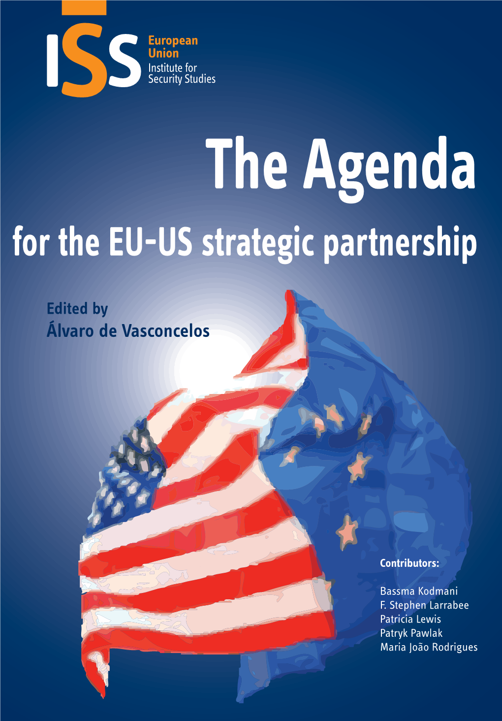 For the EU-US Strategic Partnership Internal and External Challenges Facing Both Europe and the United States