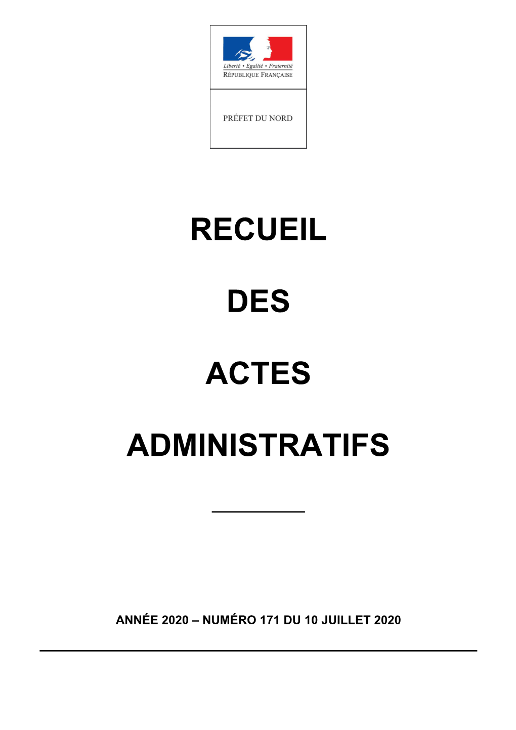 Recueil Des Actes Administratifs De La Préfecture Du Nord Année 2020- Recueil N°171 Du 10 Juillet 2020