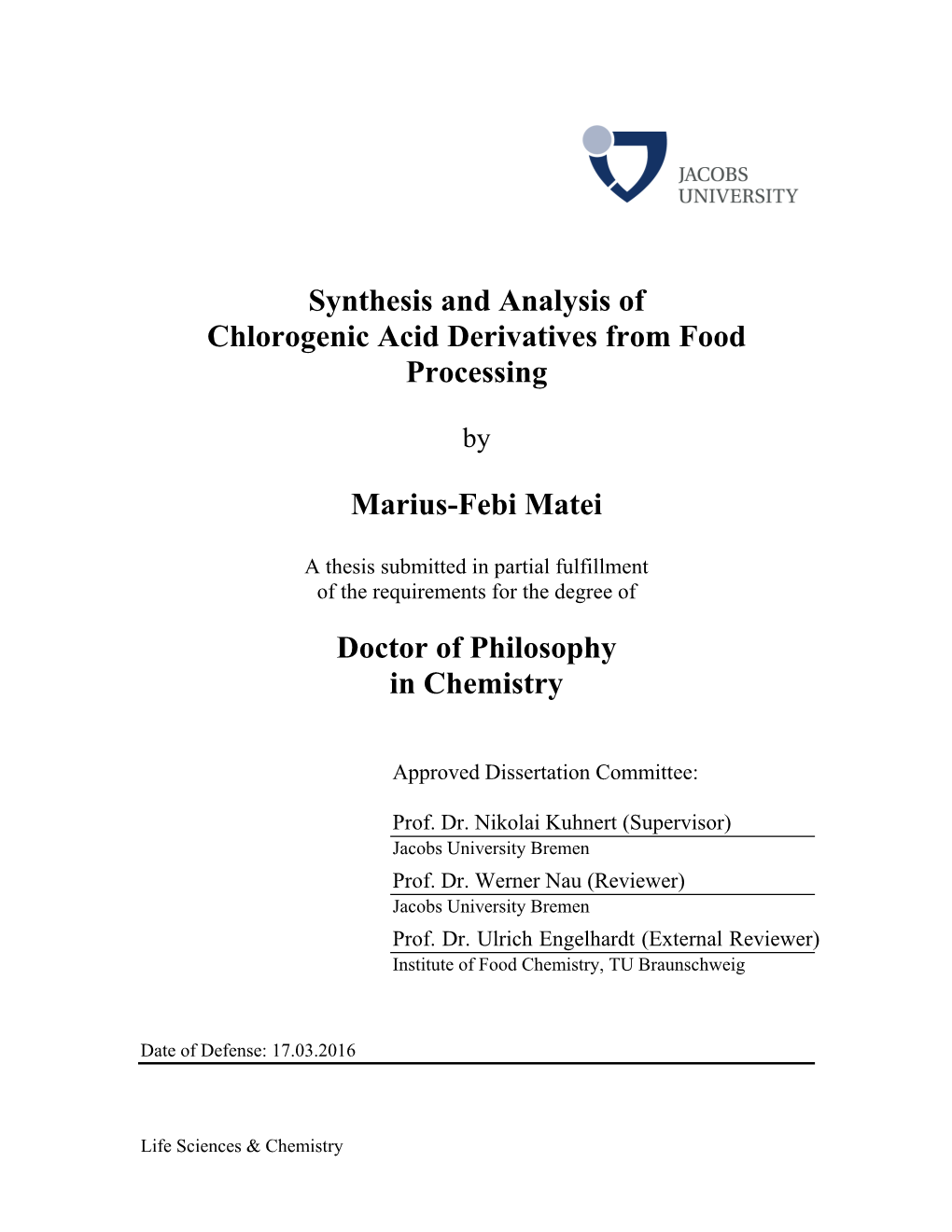 Synthesis and Analysis of Chlorogenic Acid Derivatives from Food Processing