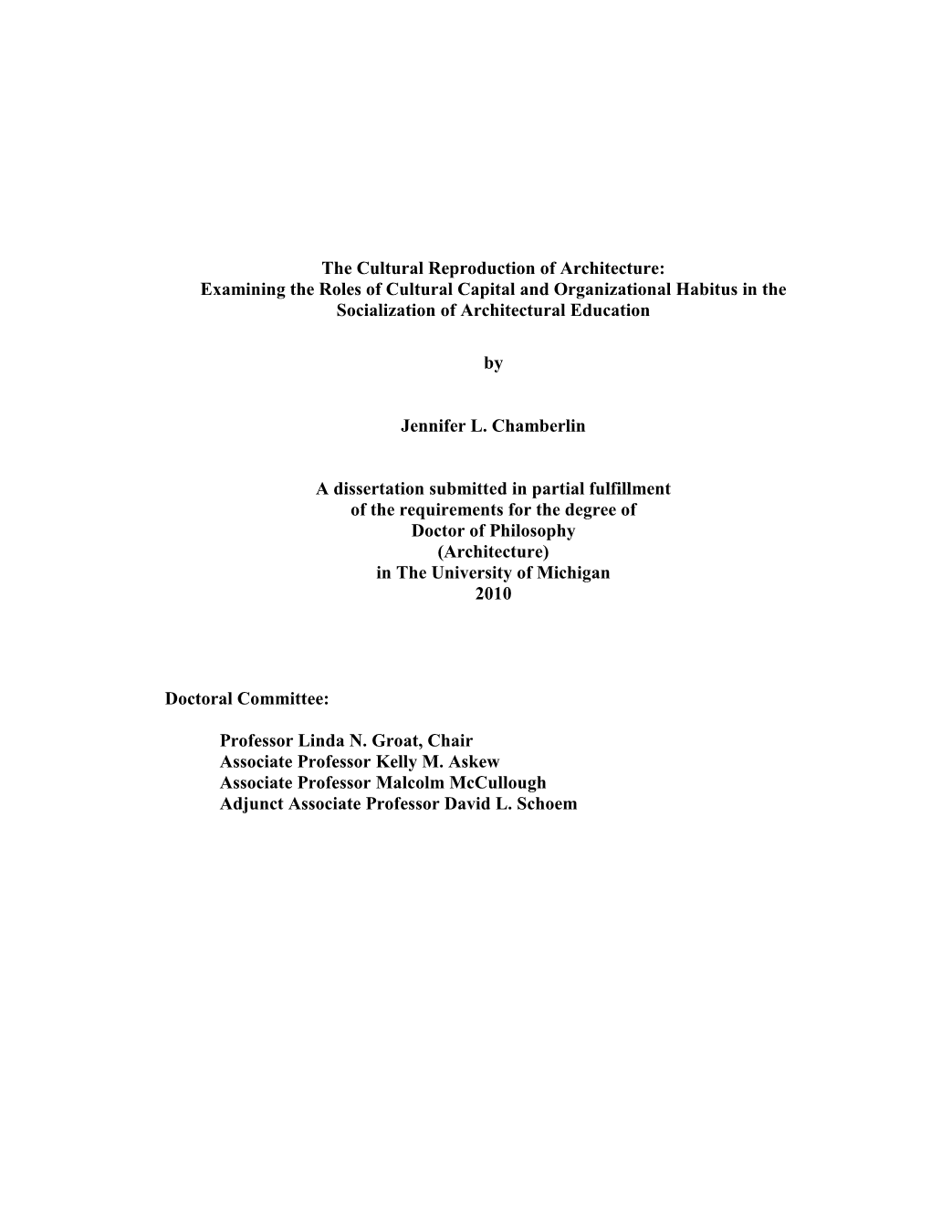 The Cultural Reproduction of Architecture: Examining the Roles of Cultural Capital and Organizational Habitus in the Socialization of Architectural Education