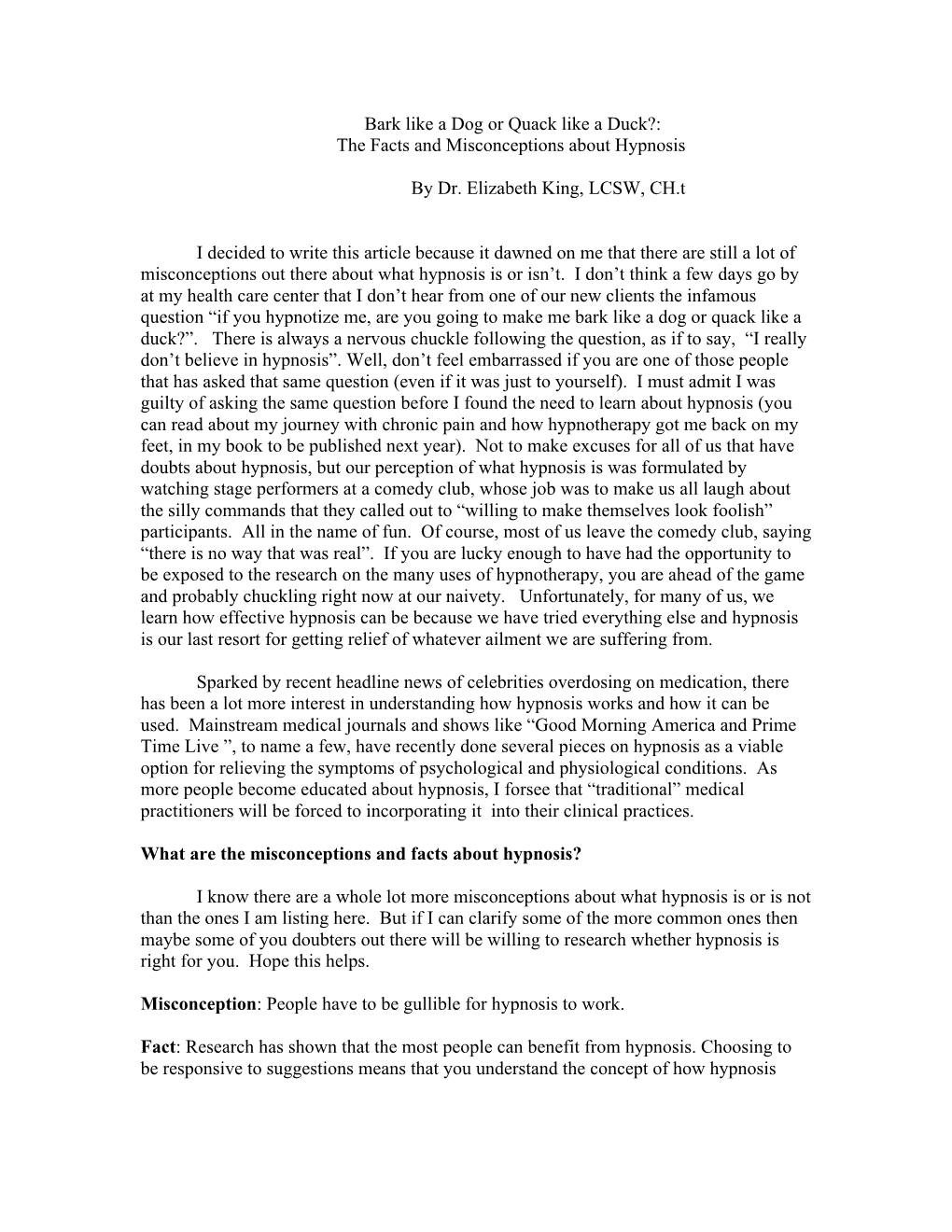 Bark Like a Dog Or Quack Like a Duck?: the Facts and Misconceptions About Hypnosis