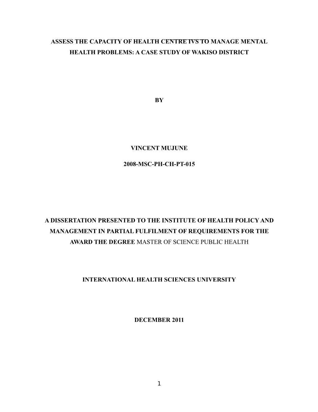 Assess the Capacity of Health Centre Ivs to Manage Mental Health Problems: a Case Study of Wakiso District