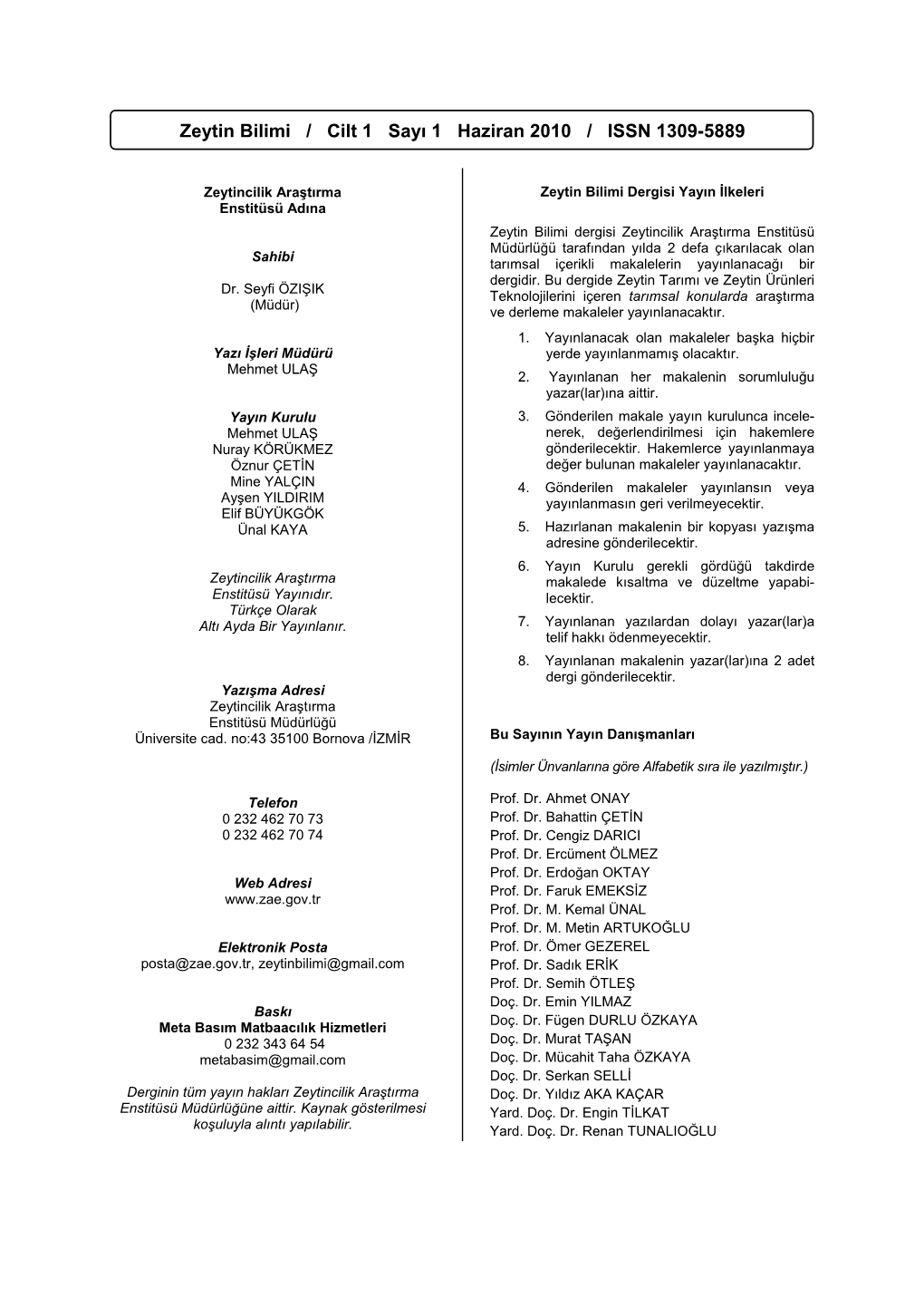 Zeytin Bilimi / Cilt 1, Sayı 1 Haziran 2010 / ISSN 1309-5889