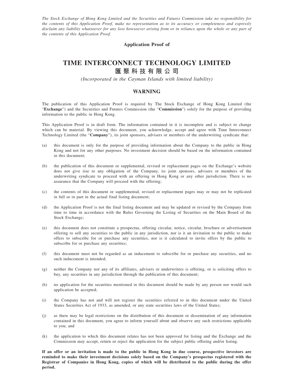 TIME INTERCONNECT TECHNOLOGY LIMITED 匯聚科技有限公司 (Incorporated in the Cayman Islands with Limited Liability)