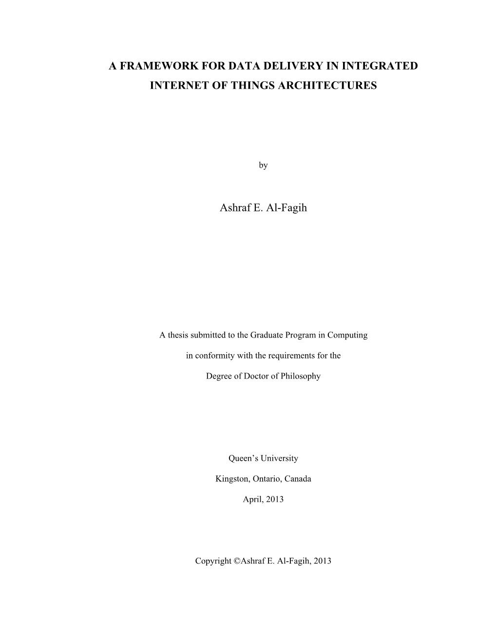 A FRAMEWORK for DATA DELIVERY in INTEGRATED INTERNET of THINGS ARCHITECTURES Ashraf E. Al-Fagih